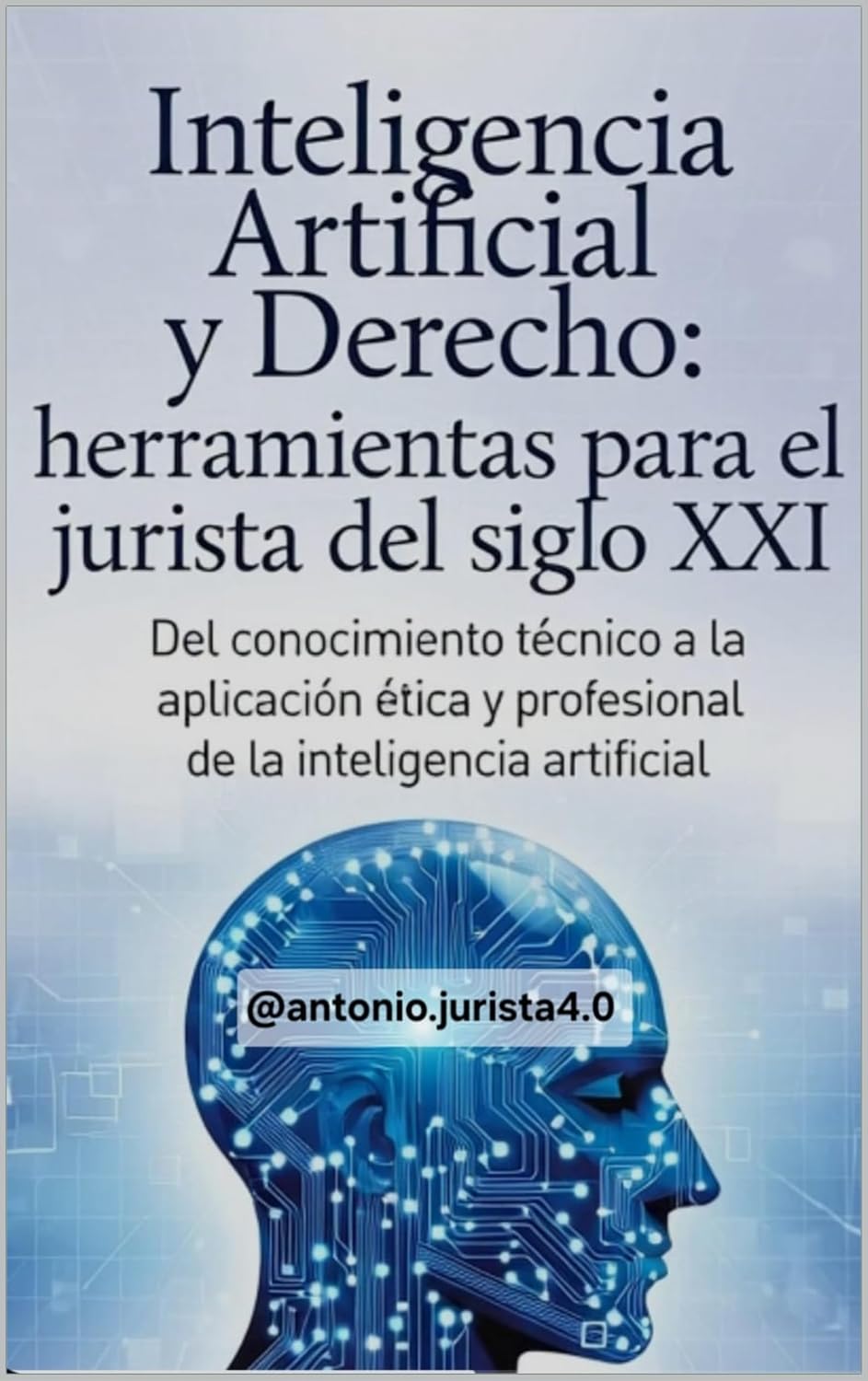 Inteligencia Artificial y Derecho: herramientas para el jurista del siglo XXI (Spanish Edition) baixar livro de graça