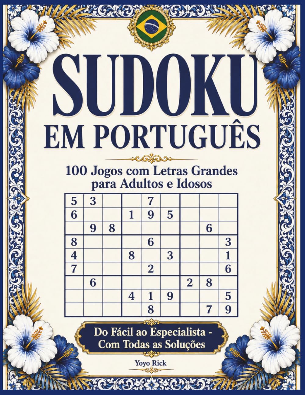 capítulo por capítulo baixar Sudoku em Português: 100 Jogos com Letras Grandes para Adultos e Idosos - Do Fácil ao Especialista, com Todas as Soluções (Portuguese Edition)
