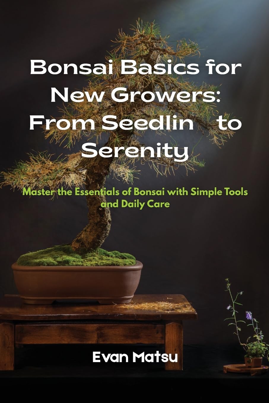 capítulo por capítulo baixar Bonsai Basics for New Growers: Master the Essentials of Bonsai with Simple Tools and Daily Care