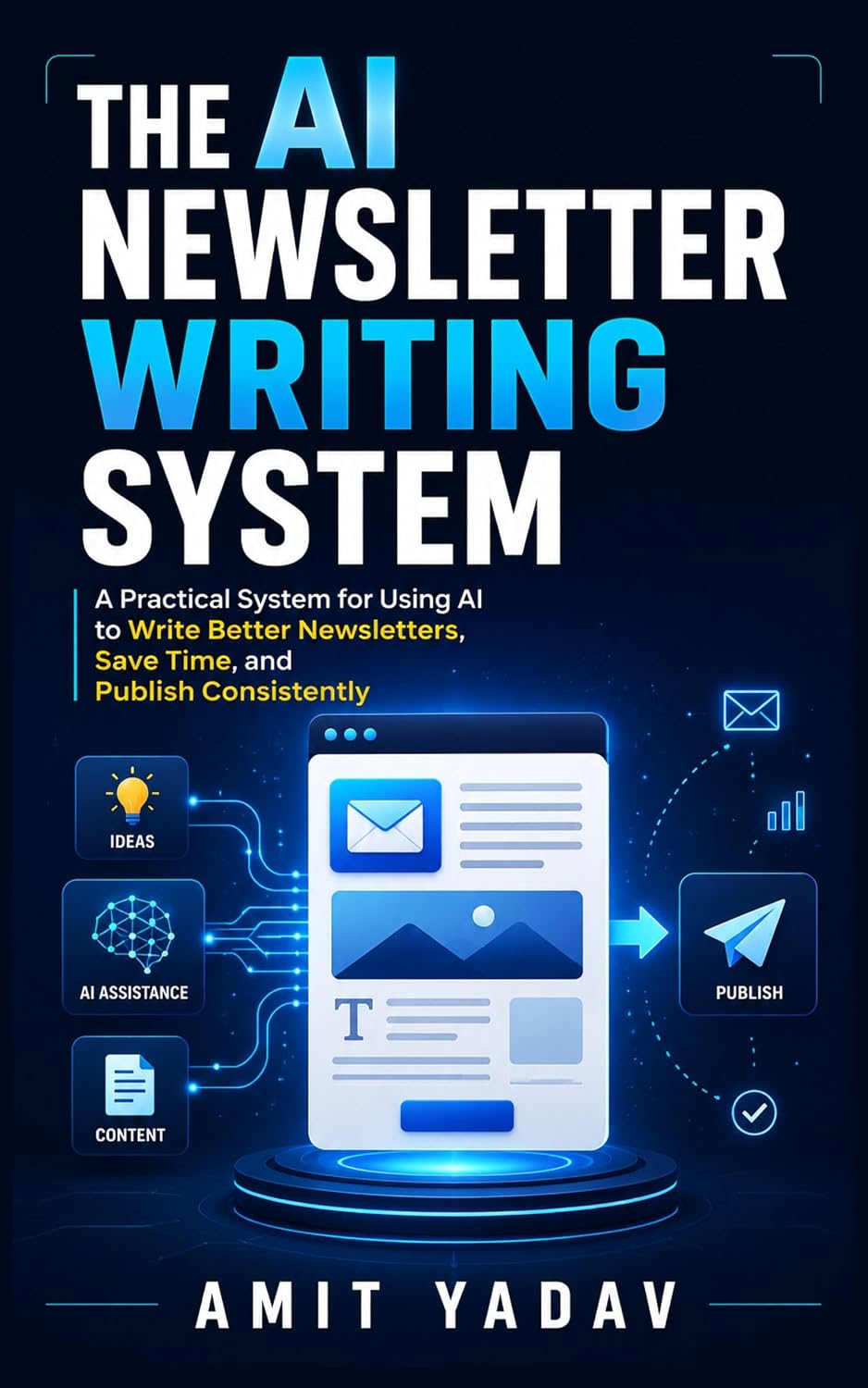 The AI Newsletter Writing System: A Practical System for Using AI to Write Better Newsletters, Save Time, and Publish Consistently (AI for Content Creators Book 5) (English Edition) baixar o livro de graça