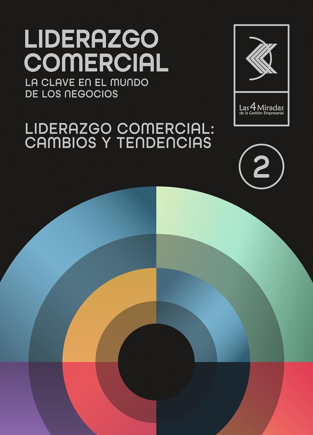 ler totalmente Liderazgo comercial: cambios y tendencias 2 (Liderazgo comercial: La clave en el mundo de los negocios) (Spanish Edition)