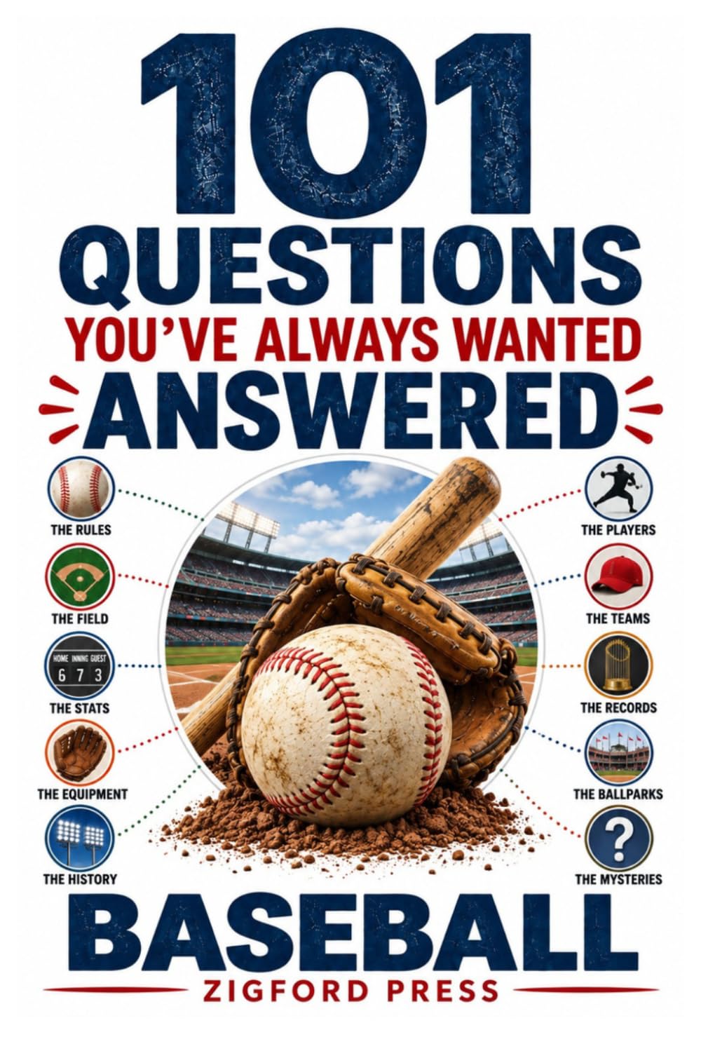 101 Questions You’ve Always Wanted Answered: BASEBALL: Fascinating Facts, Incredible Records, Strange Rules, Legendary Players & Everything You Never Knew About America’s Pastime baixar livro de graça
