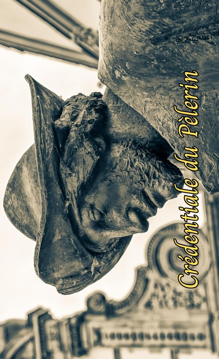 Crédentiale du Pèlerin: Témoignage et mémoire du chemin parcouru (French Edition) baixar o livro de graça