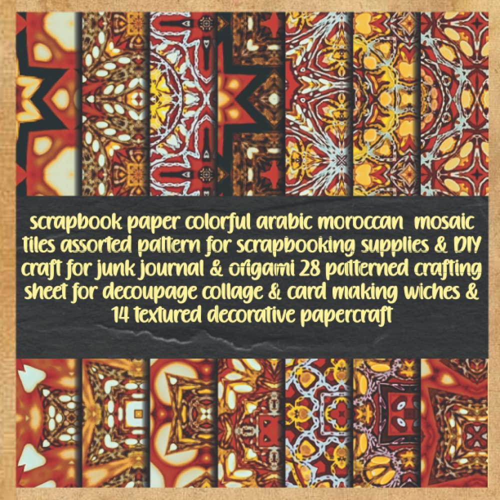 ler totalmente scrapbook paper colorful arabic moroccan mosaic tiles assorted pattern for scrapbooking supplies & DIY craft for junk journal & origami 28 patterned... wiches & 14 textured decorative papercraft