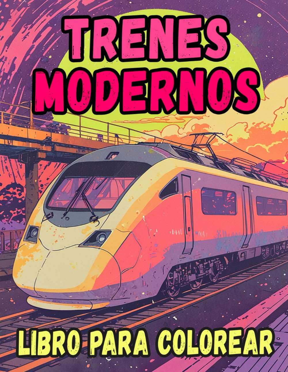 capítulo por capítulo baixar Libro Para Colorear De Trenes Modernos: Páginas De Trenes Bala, Locomotoras De Alta Velocidad, Metros De Pasajeros, Tranvías Eléctricos Monorraíl |... Del Estrés | Niño Adulto Adolescente Mayores