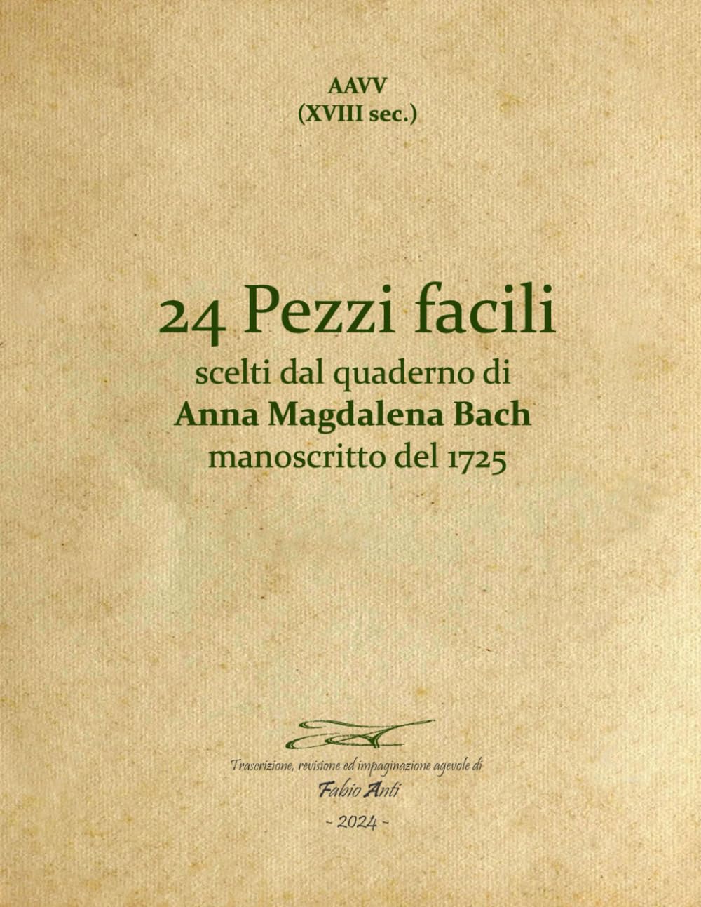 capítulo por capítulo baixar AAVV (XVIII sec.) - 24 Pezzi facili scelti dal quaderno di Anna Magdalena Bach 1725 - Rev Fabio Anti (Italian Edition)