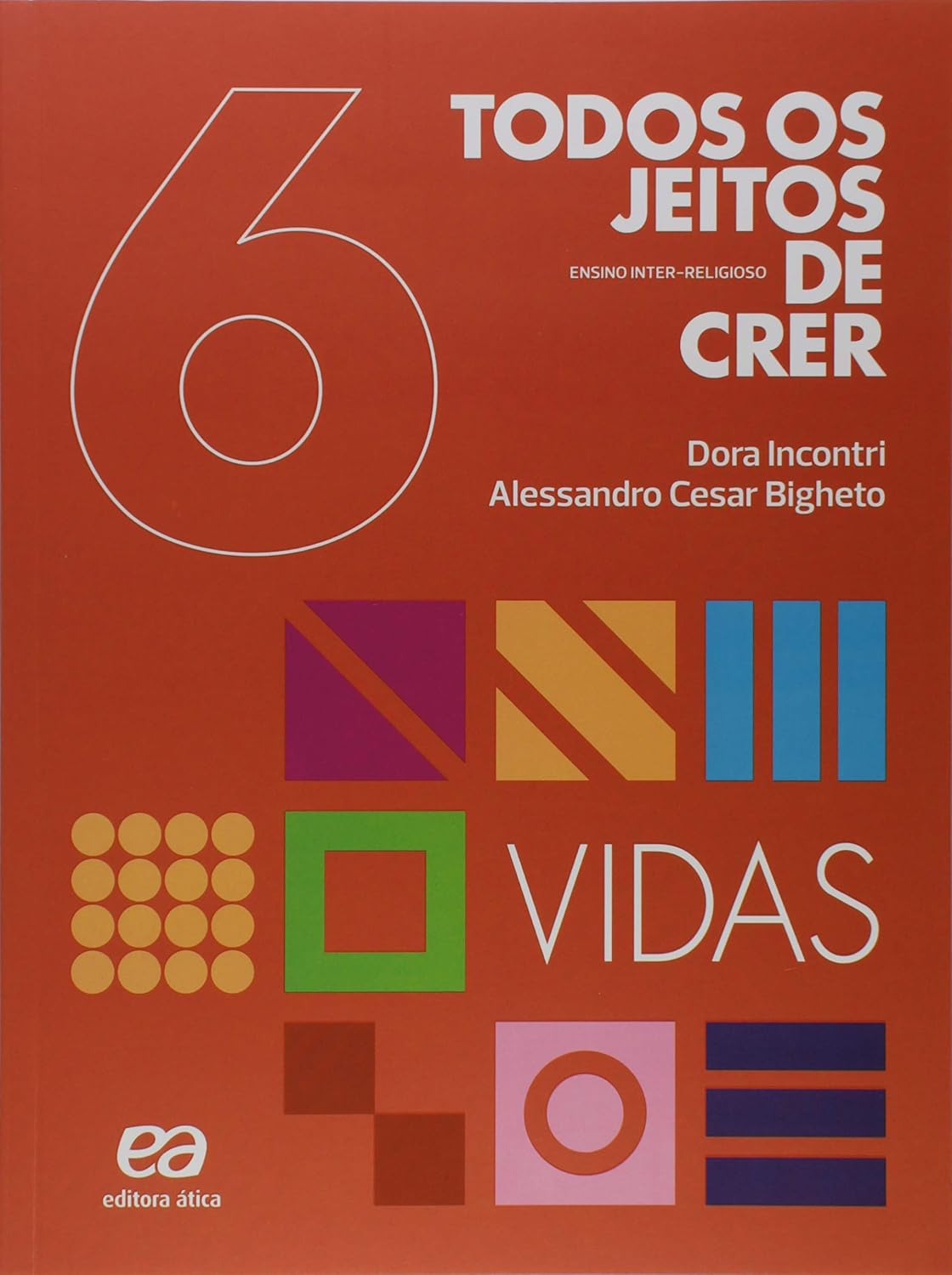 Todos os Jeitos de Crer. Vidas