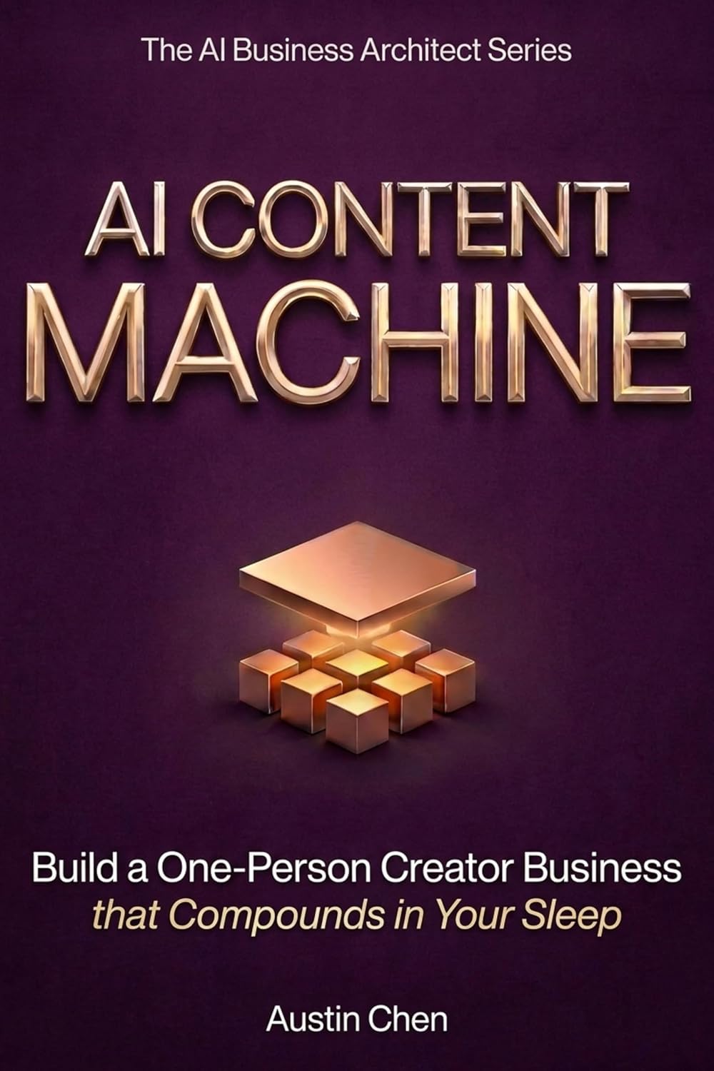 ler totalmente AI Content Machine: Build a One-Person Creator Business that Compounds in Your Sleep: The AI Marketing Playbook to Make Money Online, Multiply Your Output,... Business Architect Series) (English Edition)