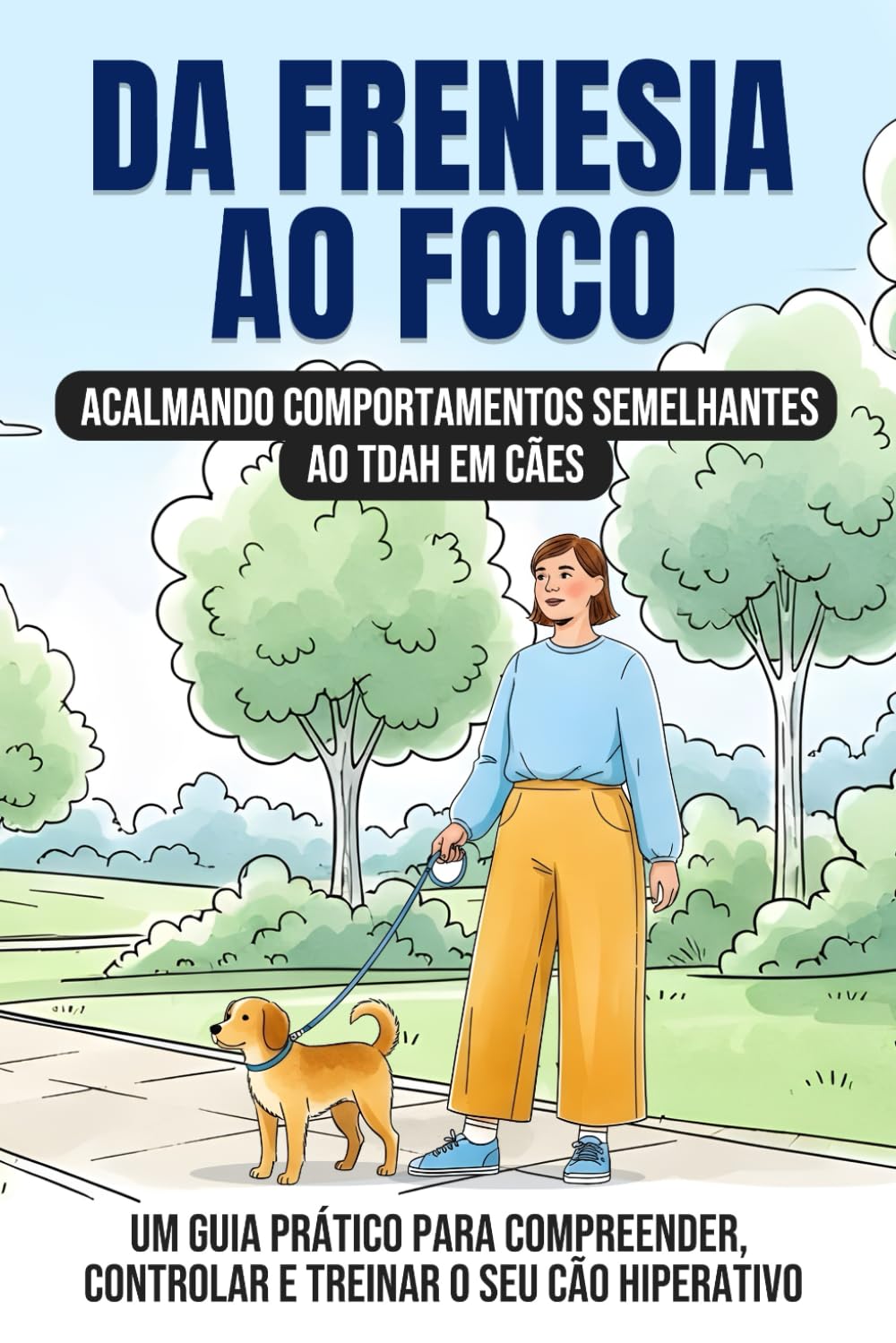 ler totalmente Da Frenesia ao foco: acalmando comportamentos semelhantes ao TDAH em cães: Um guia prático para compreender, controlar e treinar o seu cão hiperativo