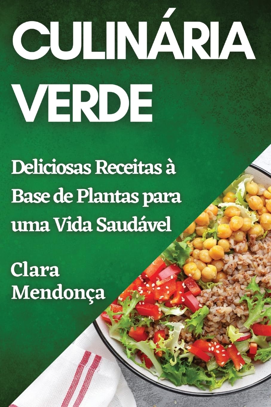 Culinária Verde: Deliciosas Receitas à Base de Plantas para uma Vida Saudável baixar livro de graça