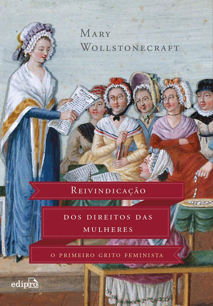 Reivindicação dos Direitos das Mulheres: O Primeiro Grito Feminista