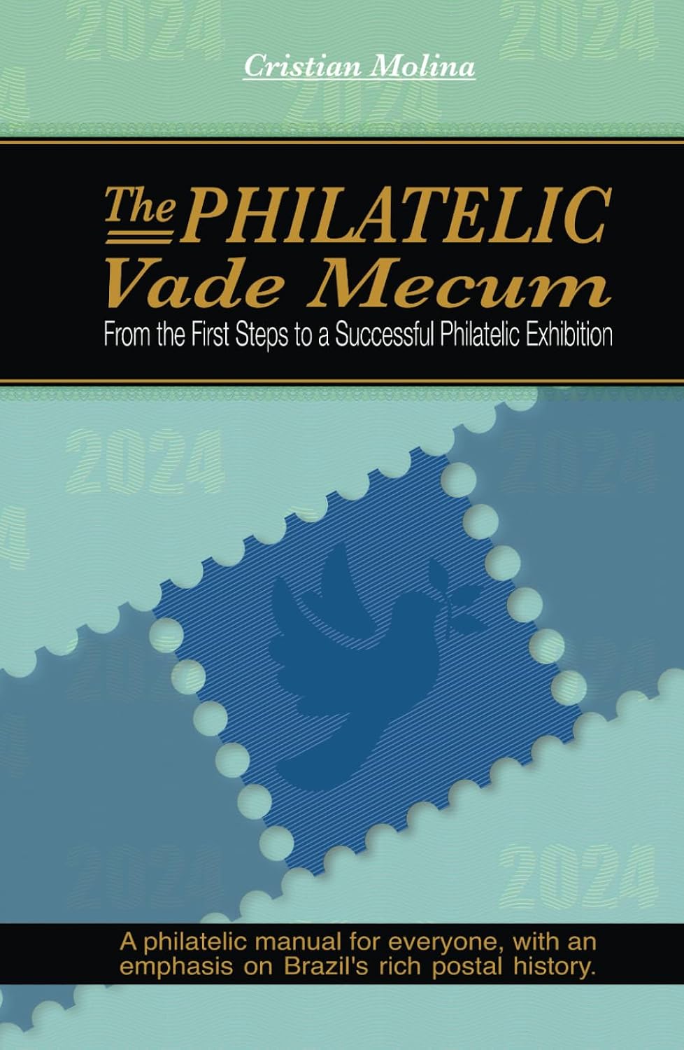 The Philatelic Vade Mecum: From the First Steps to a Successful Philatelic Exhibition baixar o livro de graça