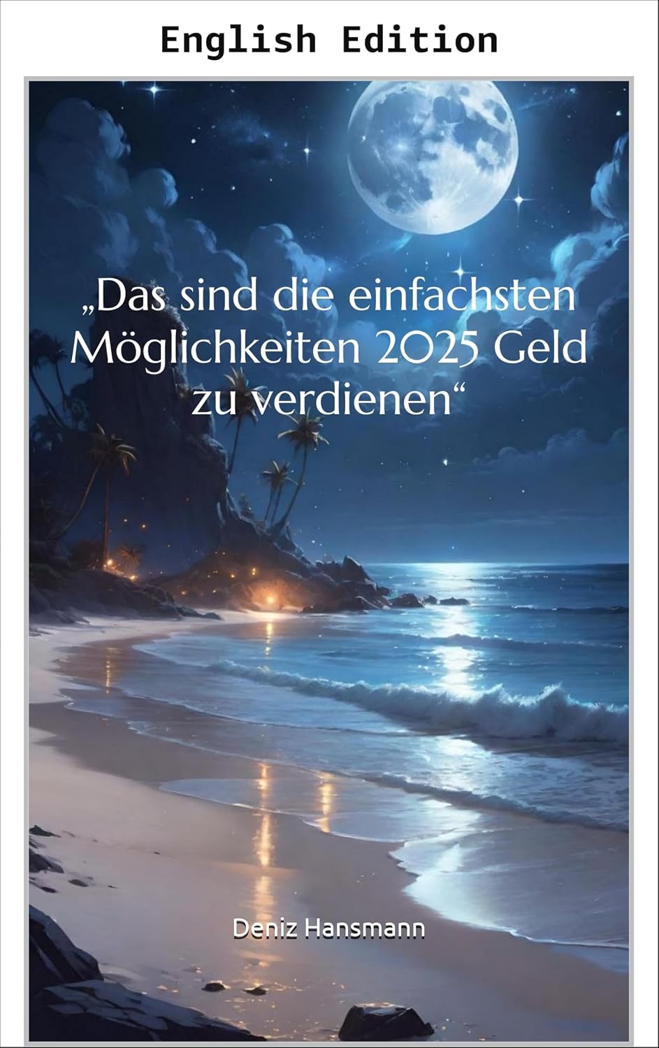 The Easiest Ways to Make Money in 2025 (NEXT LEVEL 2025 - Making Money with AI & Zero-Budget Methods) (English Edition) baixar livro de graça