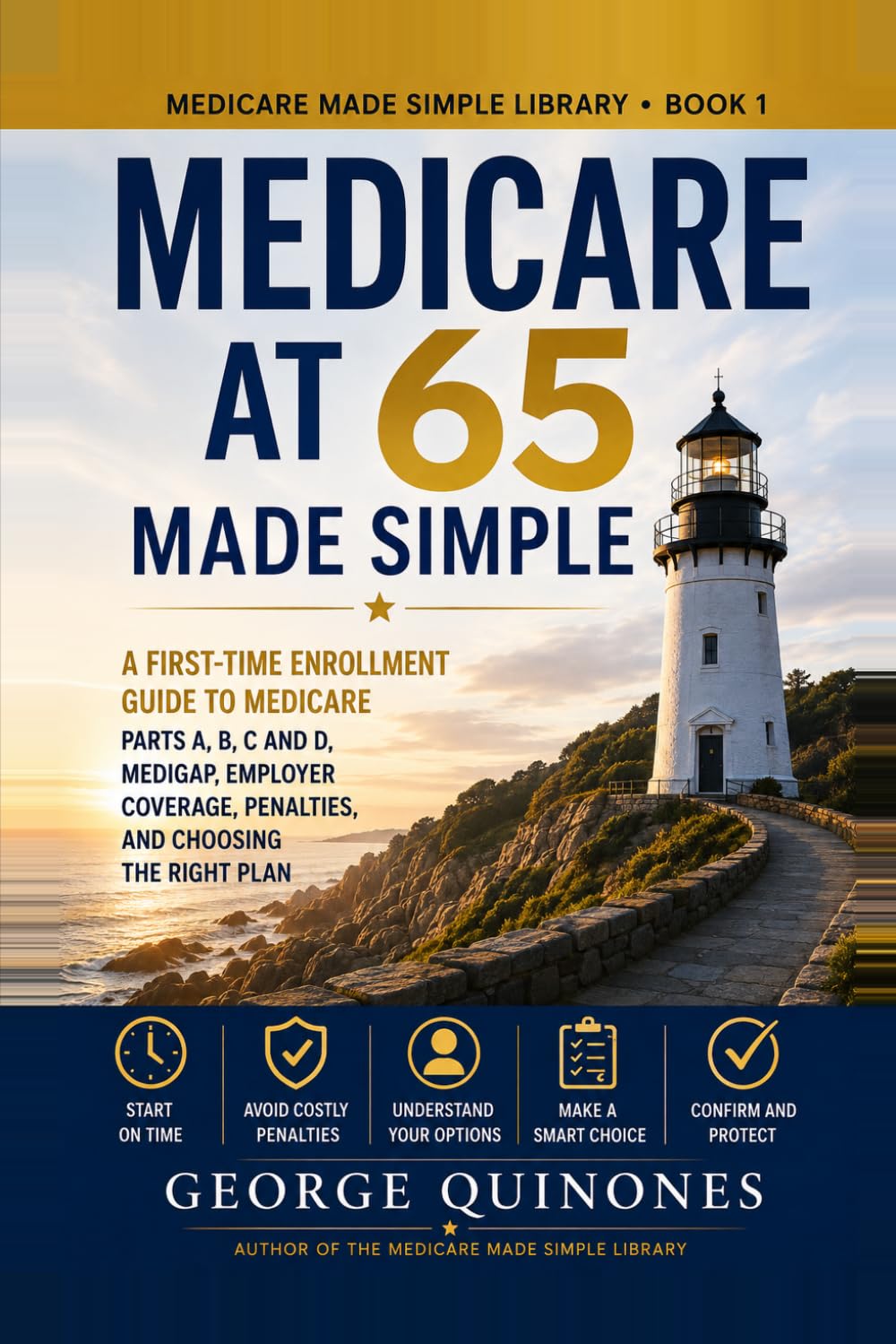 ler totalmente Medicare at 65 Made Simple: A First-Time Enrollment Guide to Medicare Parts A, B, C, and D, Medigap, Employer Coverage, Penalties, and Choosing the Right Plan