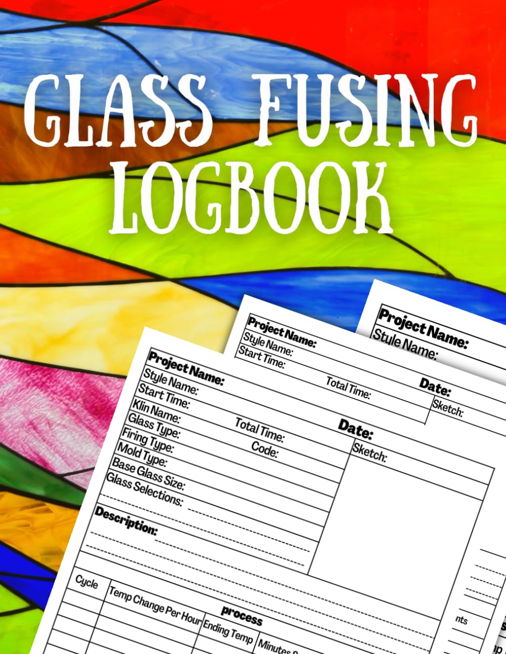Glass Fusing Log Book: All of Your Fused Glass Project Plans in One Convenient Place | Fused Glass Artists and Essentials Log | Glass Fusing Process Organizer | 8.5 x11 inches baixar livro de graça