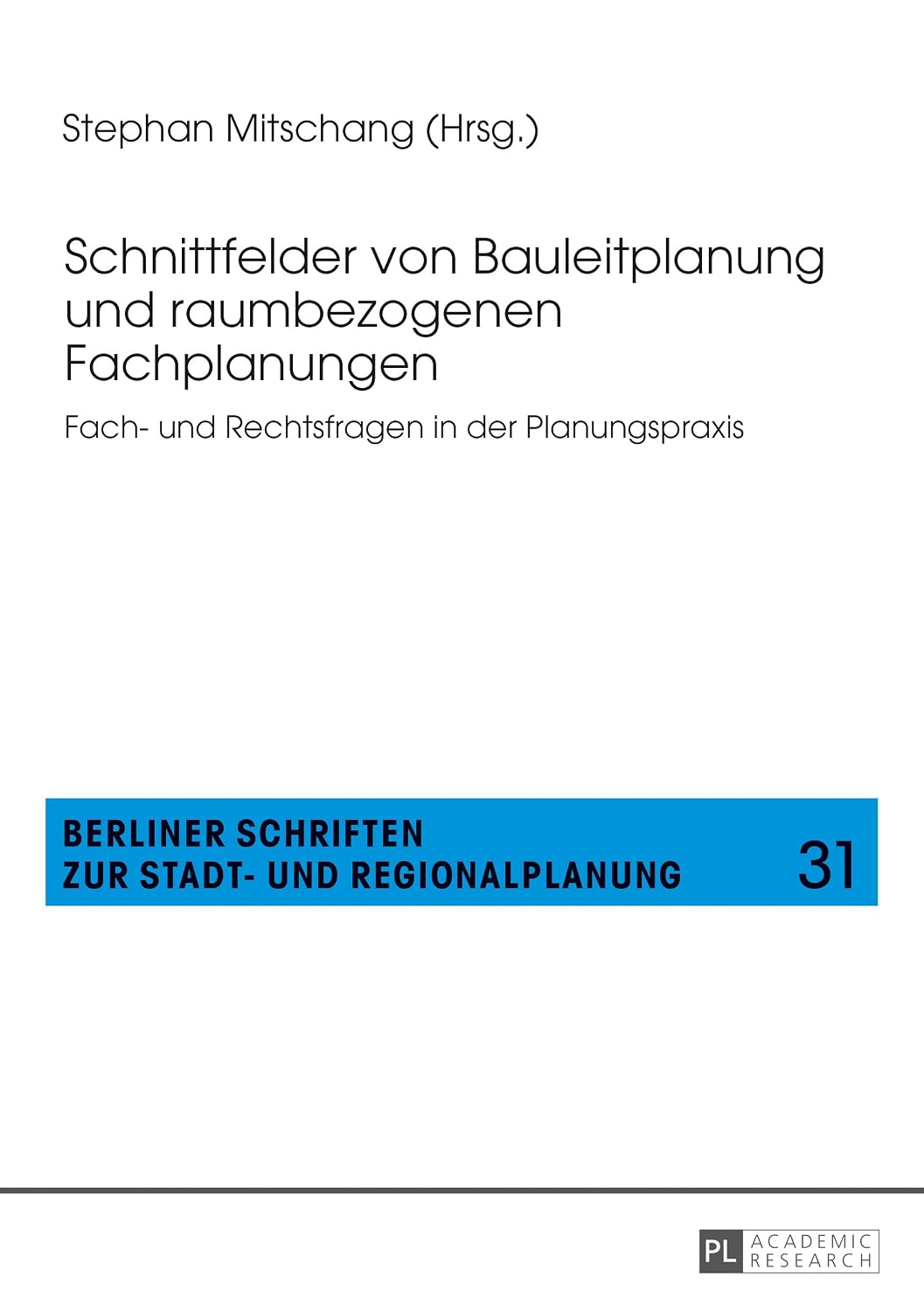 ler totalmente Schnittfelder von Bauleitplanung und raumbezogenen Fachplanungen: Fach- und Rechtsfragen in der Planungspraxis (German Edition)