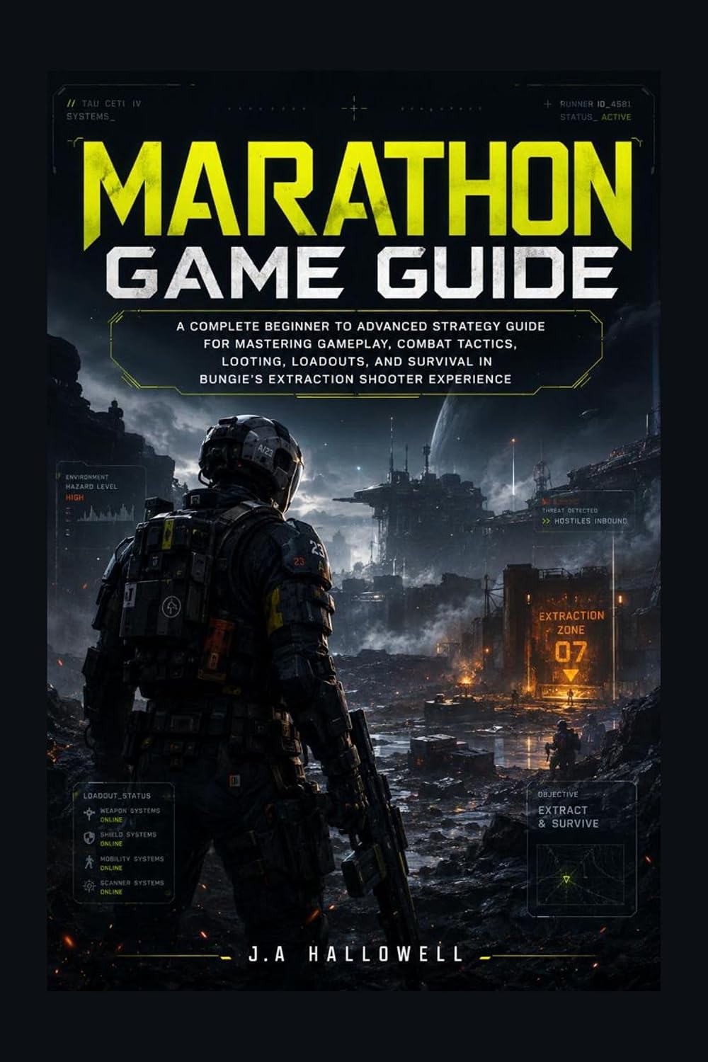 capítulo por capítulo baixar Marathon Game Guide: A Complete Beginner to Advanced Strategy Guide for Mastering Gameplay, Combat Tactics, Looting, Loadouts, and Survival in Bungie’s Extraction Shooter Experience (English Edition)