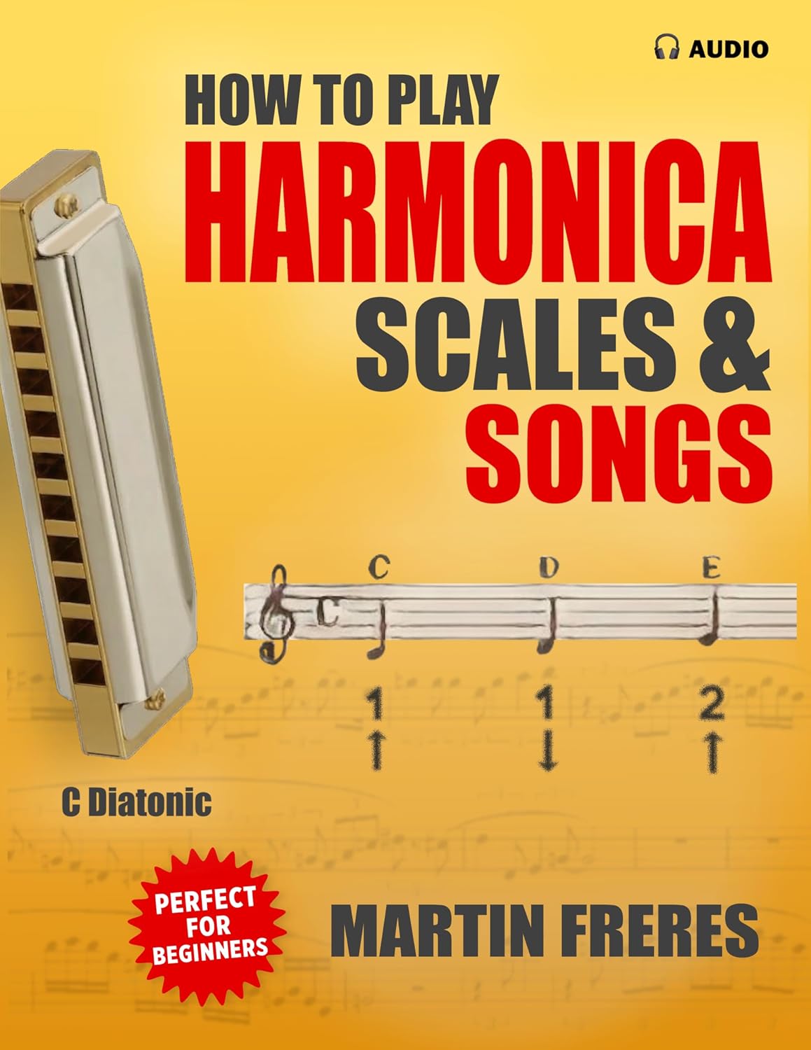 How to Play Harmonica, Scales & Songs: A Complete Beginner's Reference for the C Diatonic Harmonica (English Edition) baixar o livro de graça