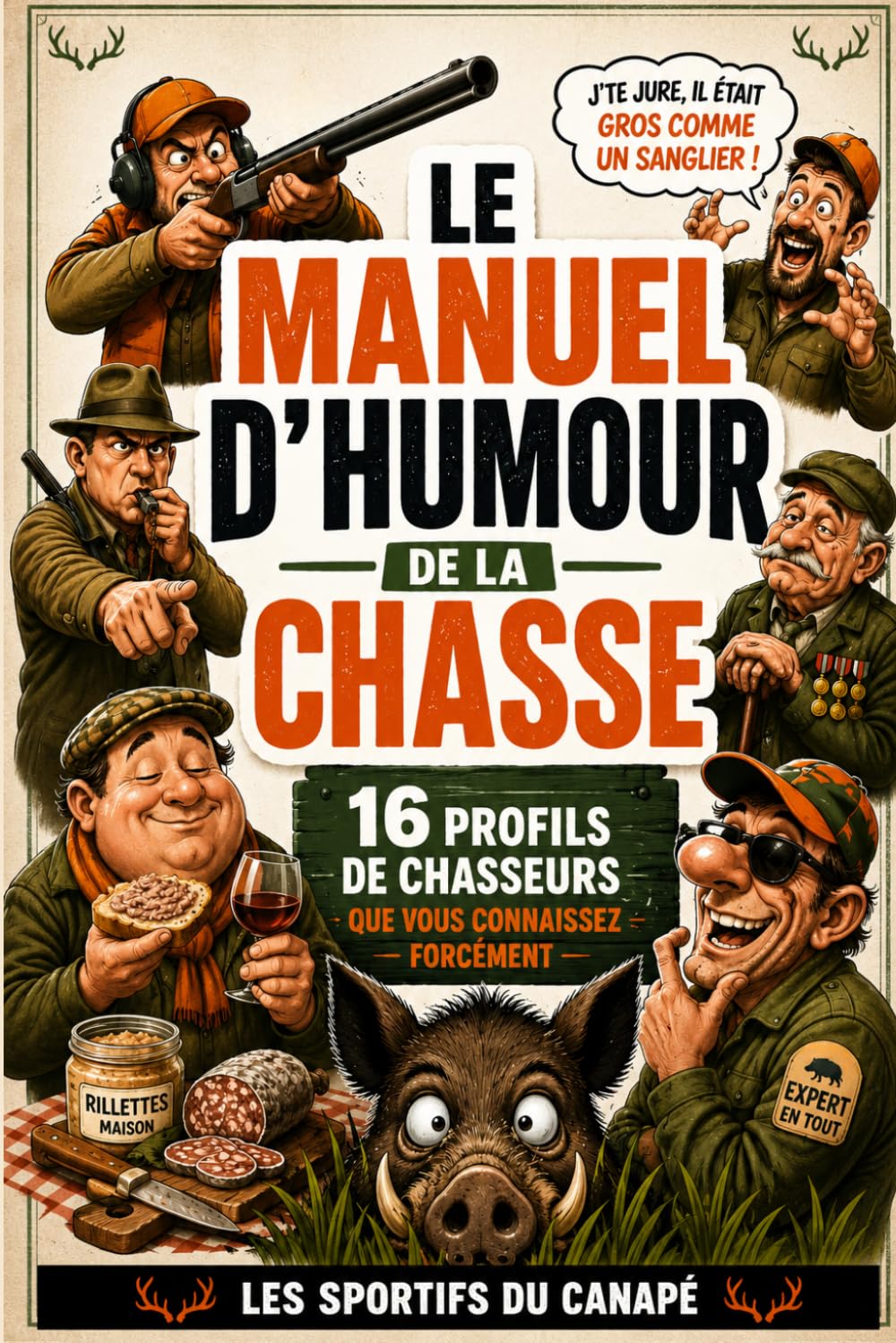 ler totalmente Le manuel d'humour de la chasse: Le livre drôle sur les 16 profils incontournables de chasseurs | Cadeau original pour chasseur (French Edition)