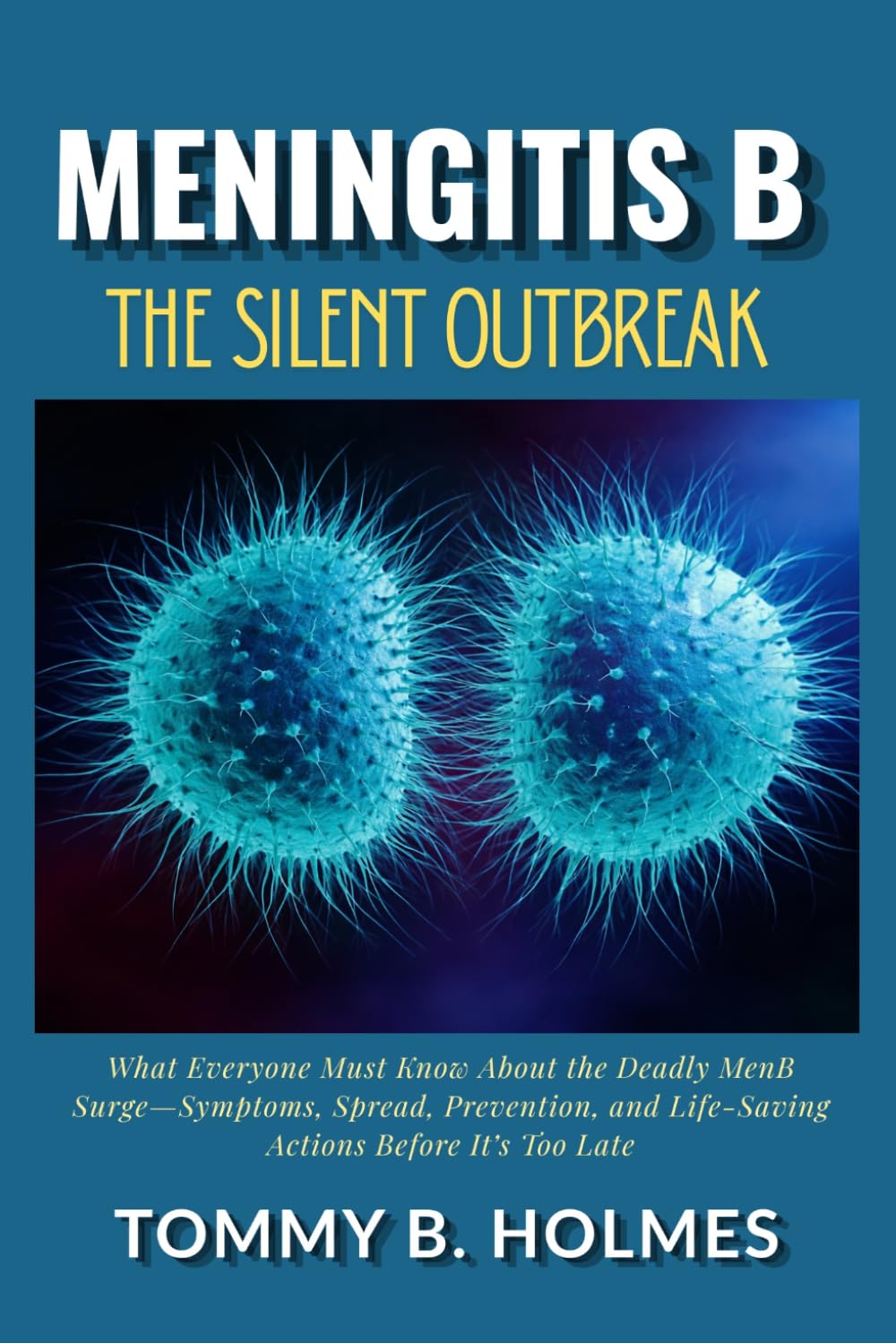 capítulo por capítulo baixar Meningitis B: The Silent Outbreak: What Everyone Must Know About the Deadly MenB Surge—Symptoms, Spread, Prevention, and Life-Saving Actions Before It’s Too Late