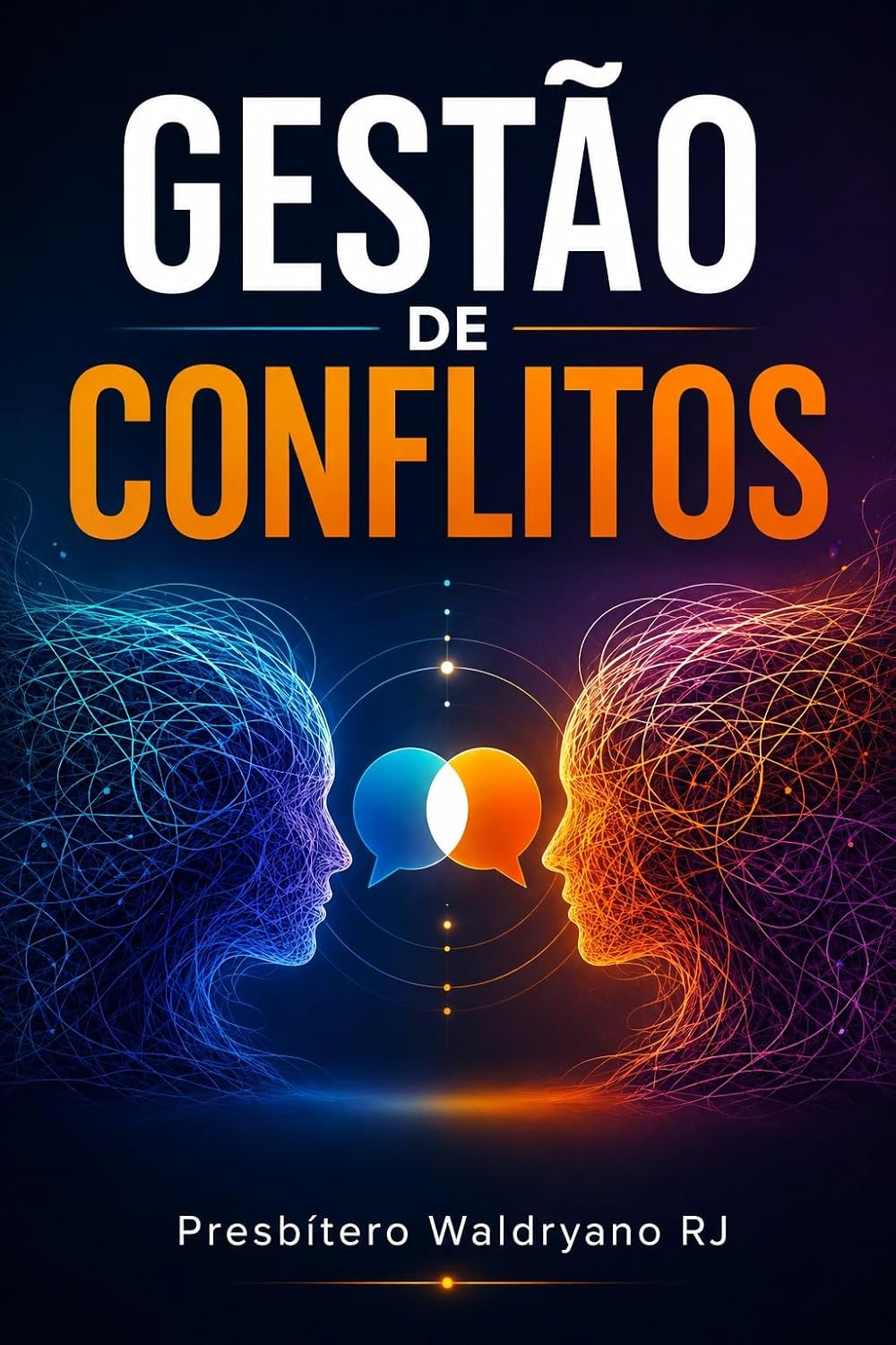 ler totalmente Gestão de Conflitos: Compreendendo as Diferenças, os Confrontos e as Relações Humanas (Psi)