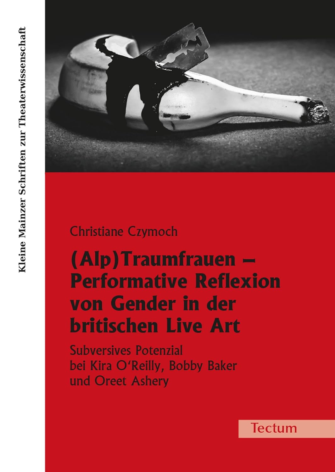 (Alp)Traumfrauen - Performative Reflexion von Gender in der britischen Live Art: Subversives Potenzial bei Kira O'Reilly, Bobby Baker und Oreet Ashery... zur Theaterwissenschaft 25) (German Edition) baixar livro de graça