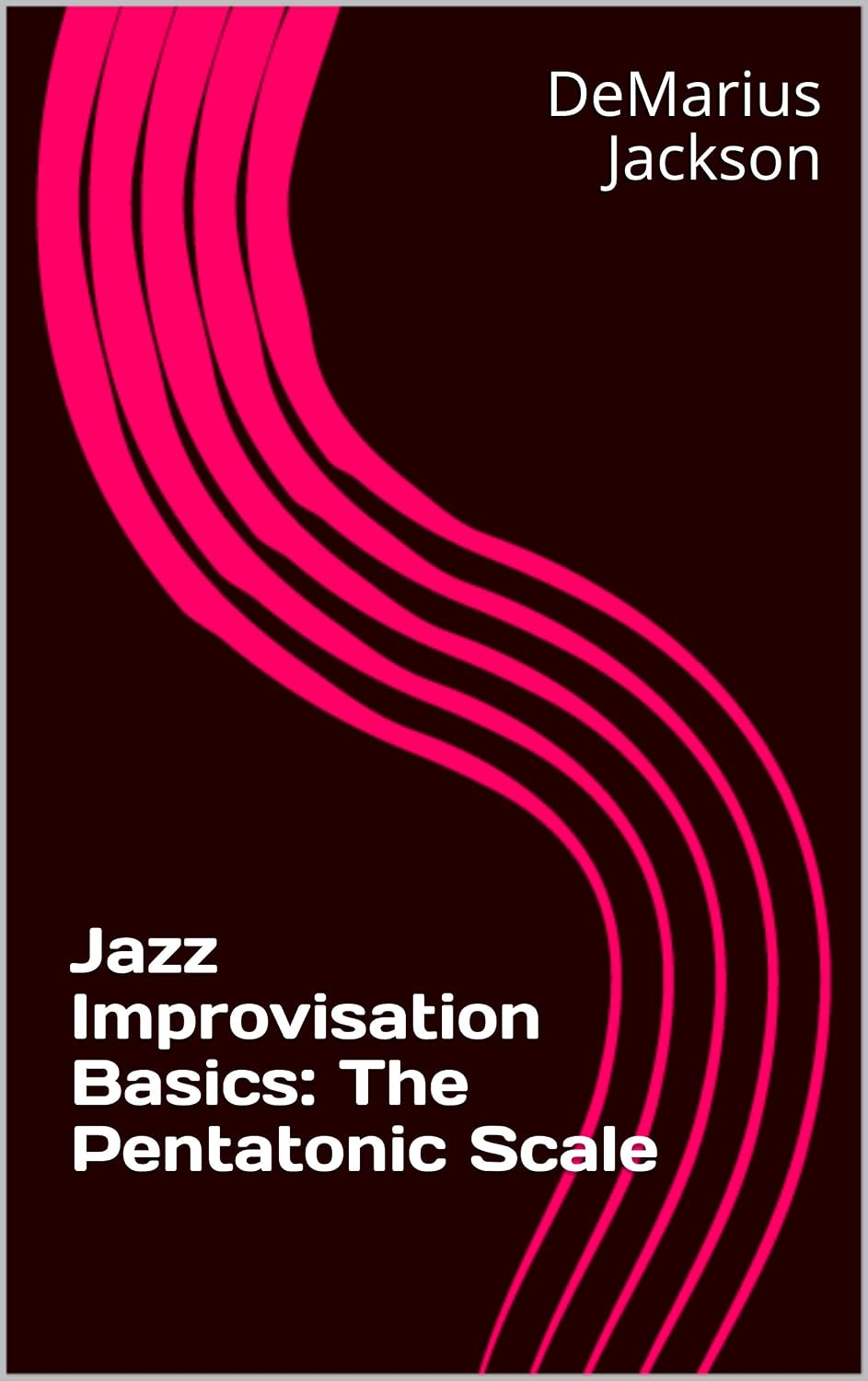 Jazz Improvisation Basics: The Pentatonic Scale (English Edition)