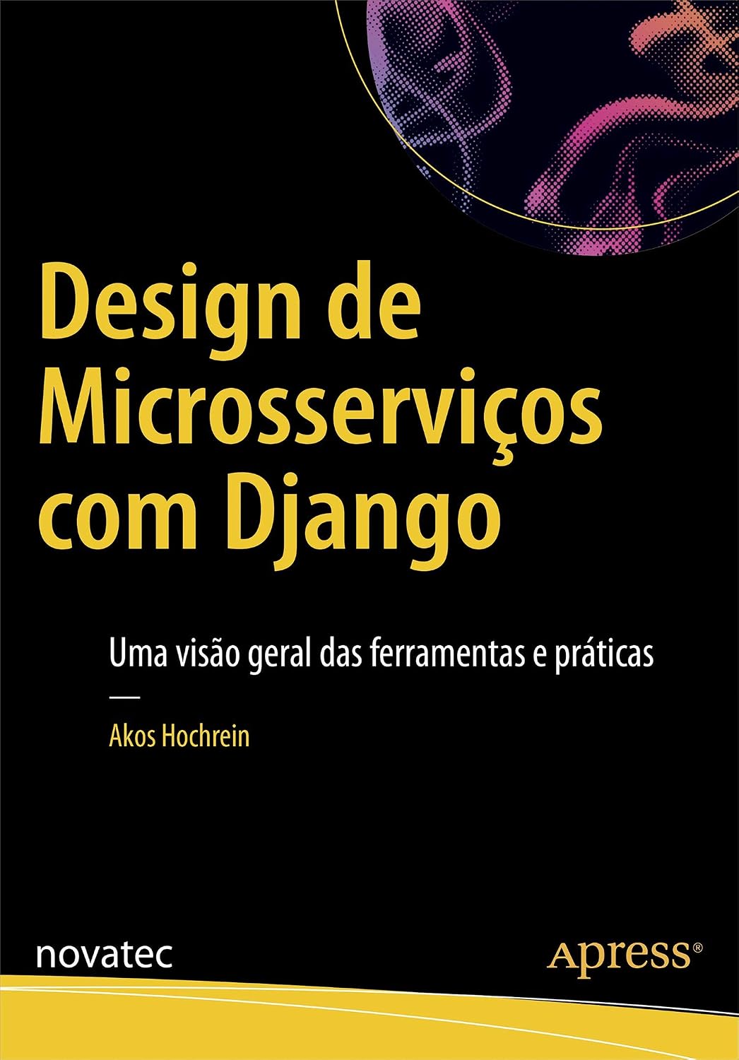 Design De Microsserviços Com Django: Uma visão geral das ferramentas e práticas baixar livro de graça