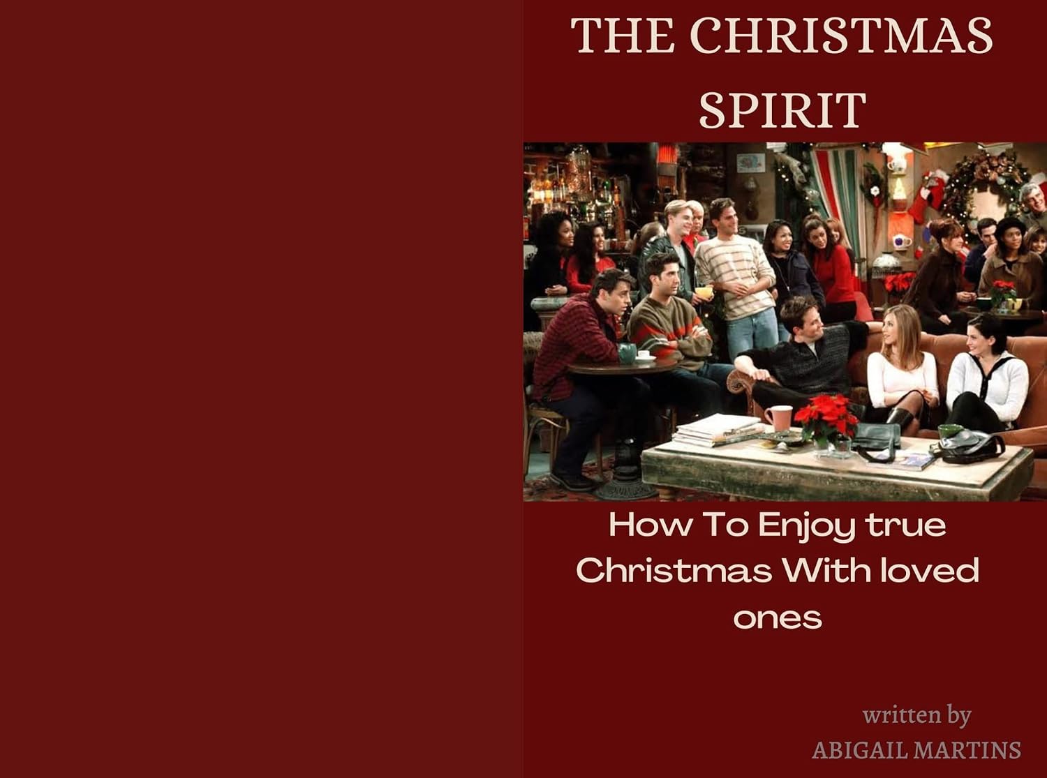 THE CHRISTMAS SPIRIT: How To Enjoy True Christmas With loved ones (English Edition) baixar o livro de graça