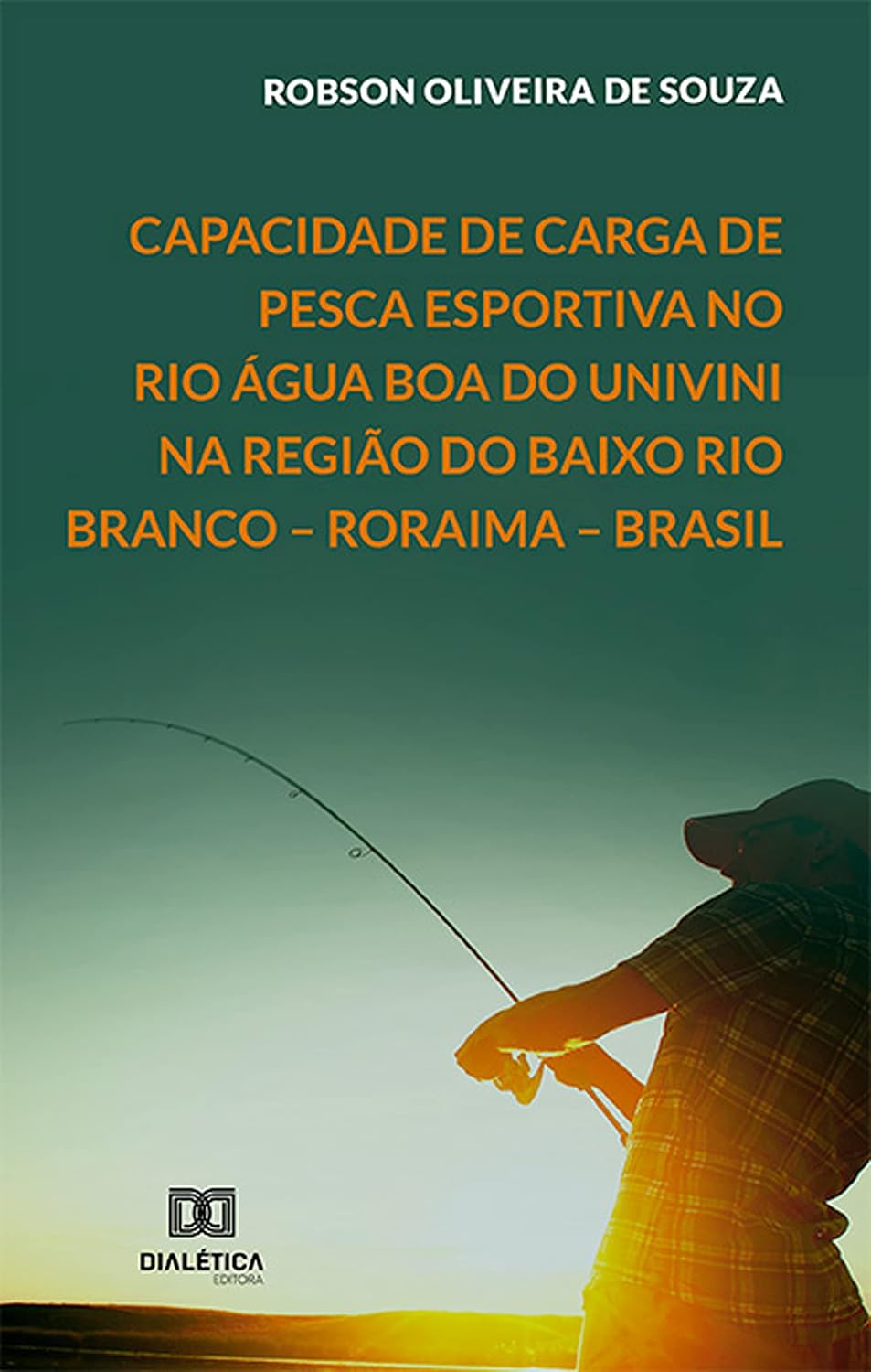 Capacidade de carga de pesca esportiva no Rio Água Boa do Univini na região do Baixo Rio Branco – Roraima – Brasil baixar livro de graça