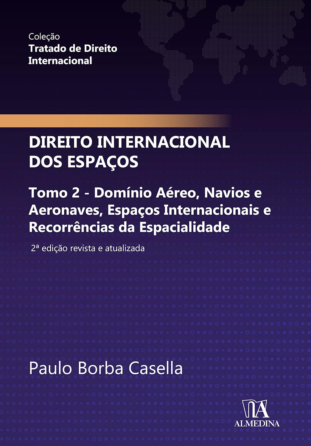 Direito Internacional dos Espaços: Tomo 2 – Domínio Aéreo, Navios e Aeronaves, Espaços Internacionais e Recorrências da Espacialidade baixar o livro de graça