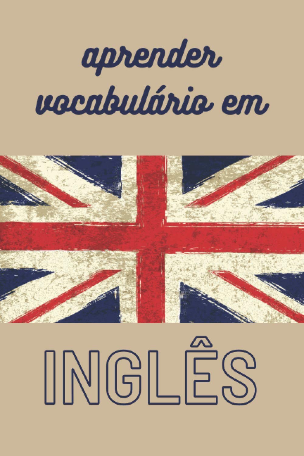 Aprender vocabulário em Inglês |: Caderno forrado para aprender línguas estrangeiras rapidamente - Este livro de exercícios é o presente ideal para dar no Natal - Ordenadas alfabeticamente e numeradas baixar livro de graça