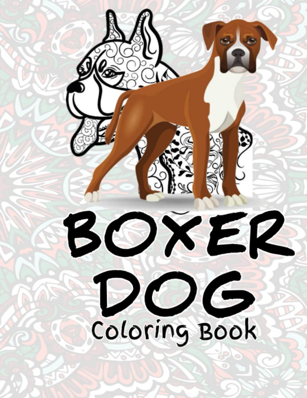 Boxer Dog Colouring Book: Coloring book for relaxation and stress relief. baixar livro de graça