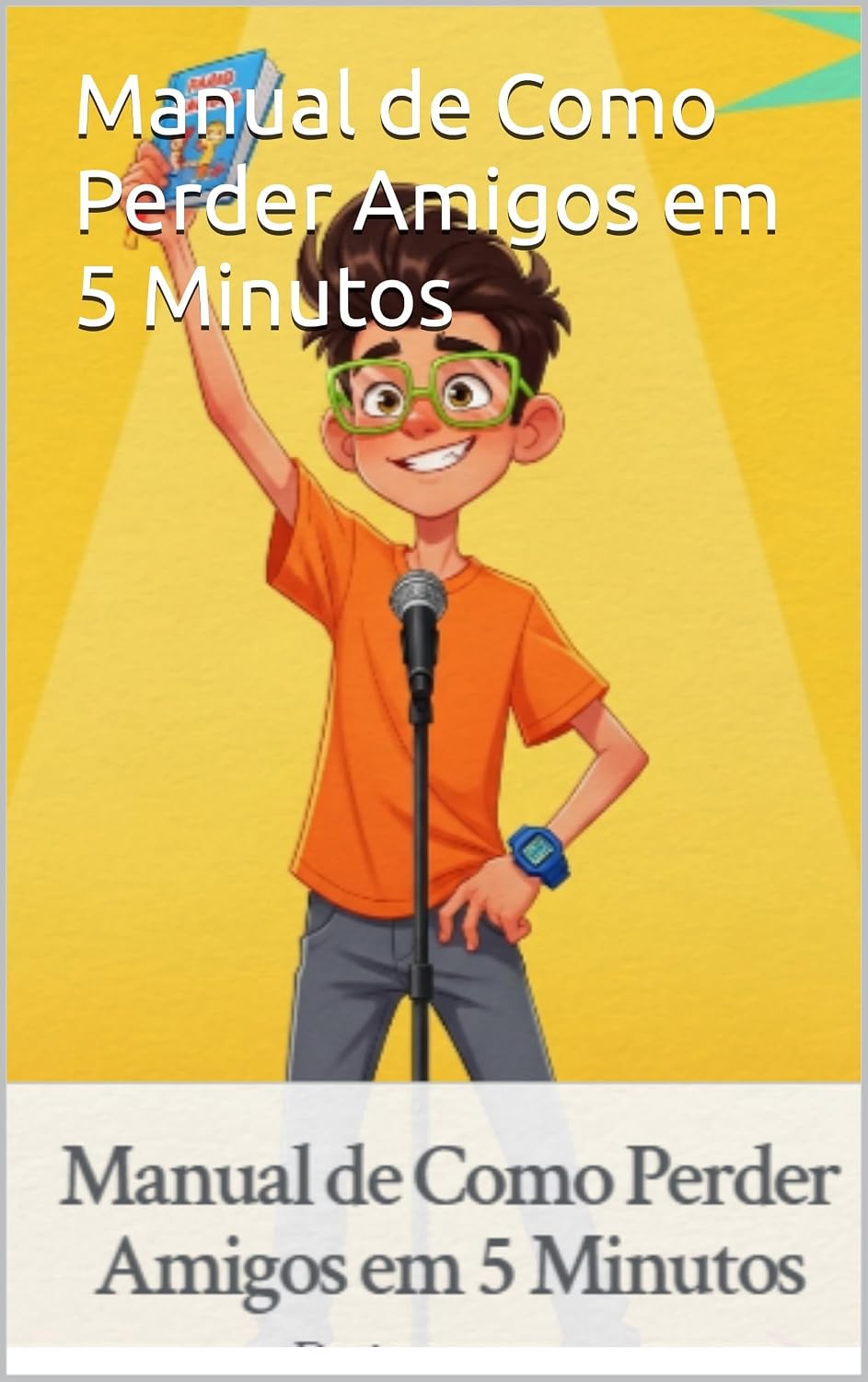 capítulo por capítulo baixar Manual de Como Perder Amigos em 5 Minutos