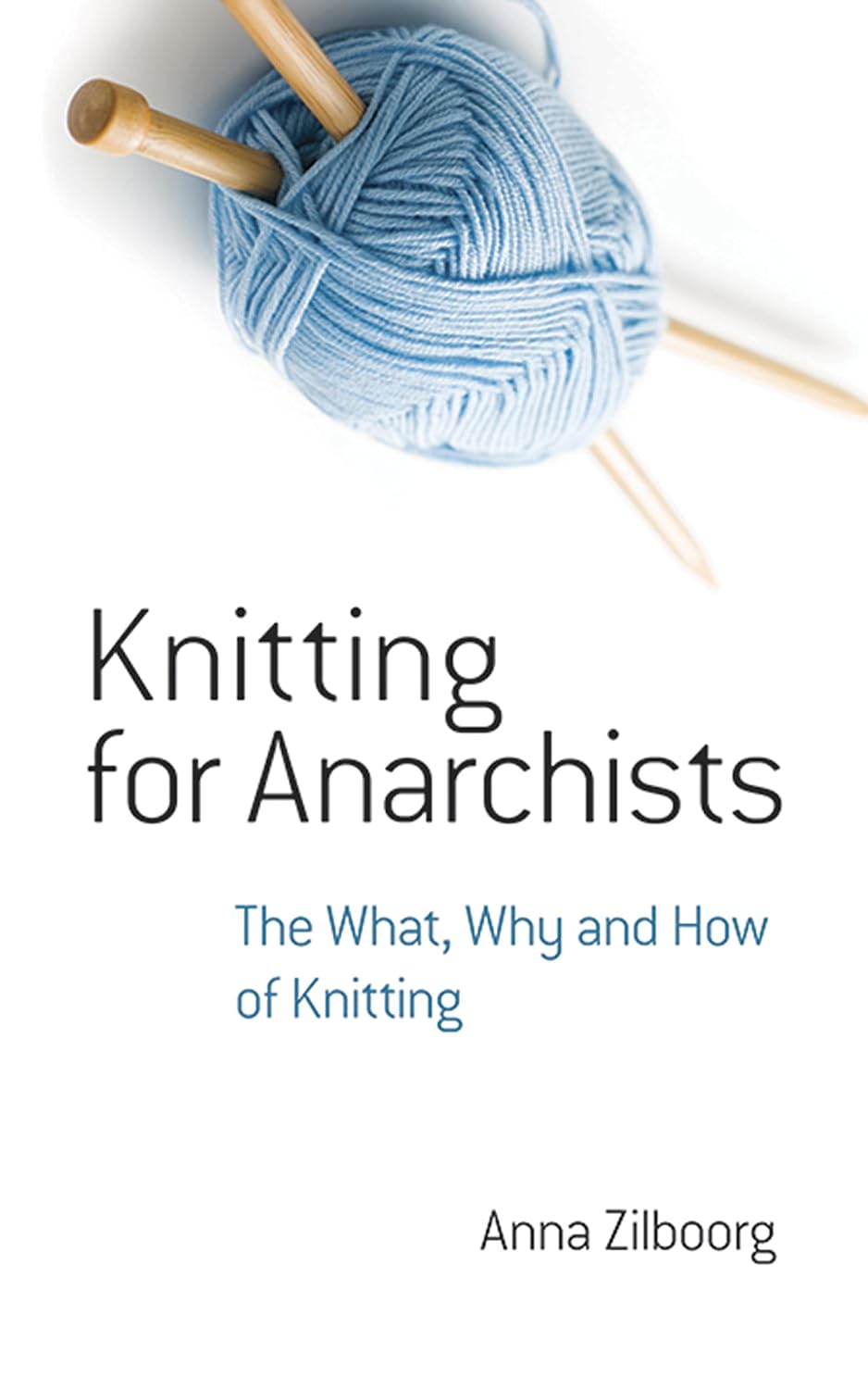 Knitting for Anarchists: The What, Why and How of Knitting baixar livro de graça