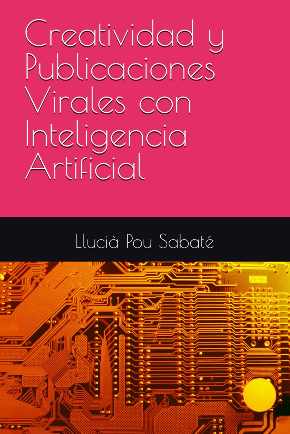 Creatividad y Publicaciones Virales con Inteligencia Artificial baixar o livro de graça