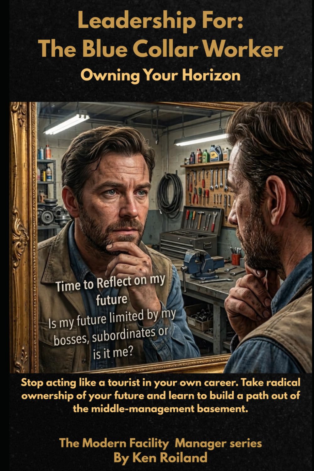 Leadership For: The Blue Collar Worker: Owning Your Horizon baixar o livro de graça