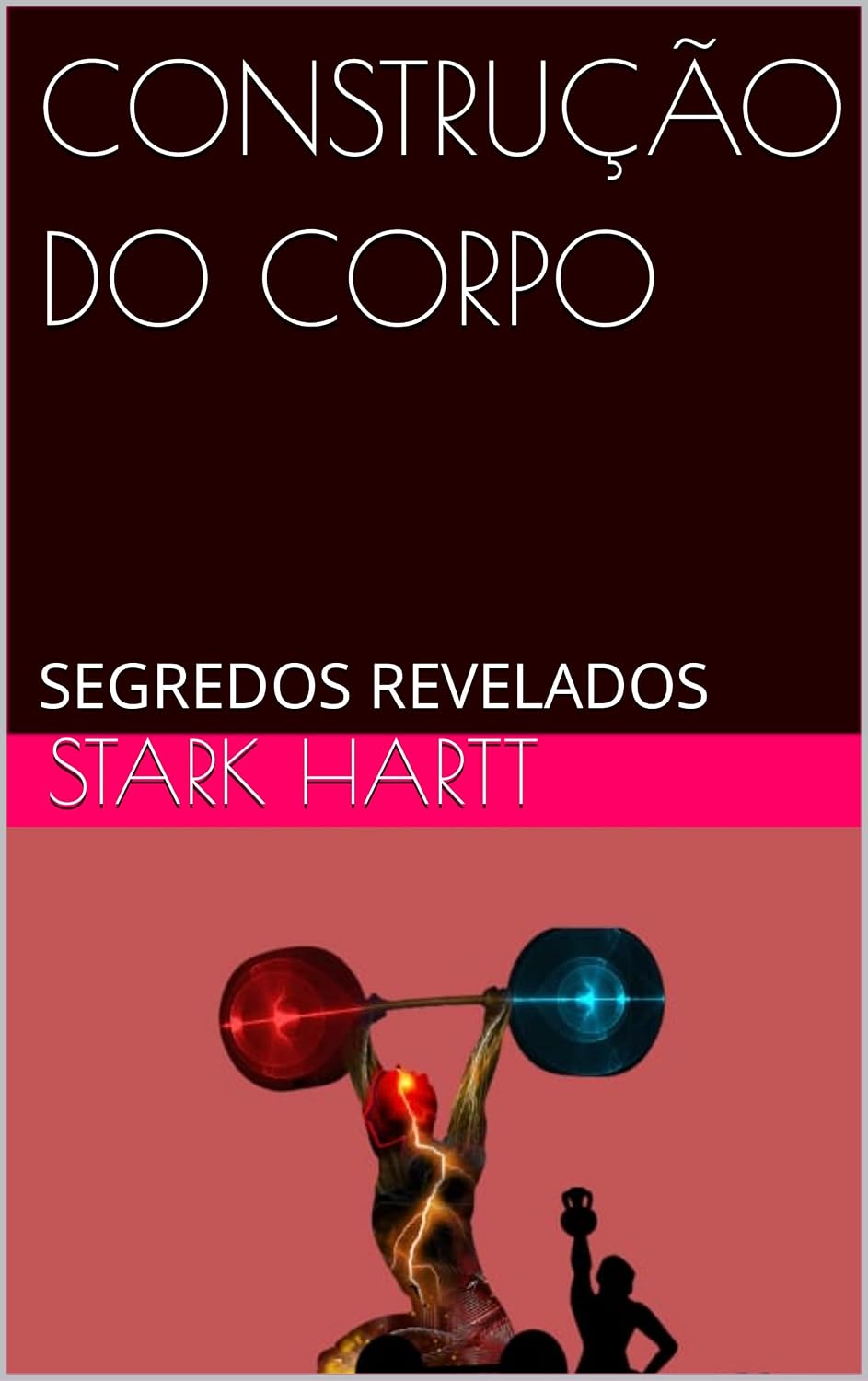 ler totalmente CONSTRUÇÃO DO CORPO: SEGREDOS REVELADOS