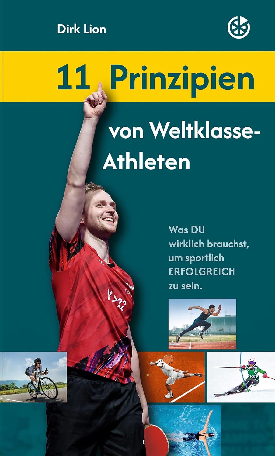 capítulo por capítulo baixar 11 Prinzipien von Weltklasse-Athleten: Was DU wirklich brauchst, um sportlich erfolgreich zu sein (German Edition)