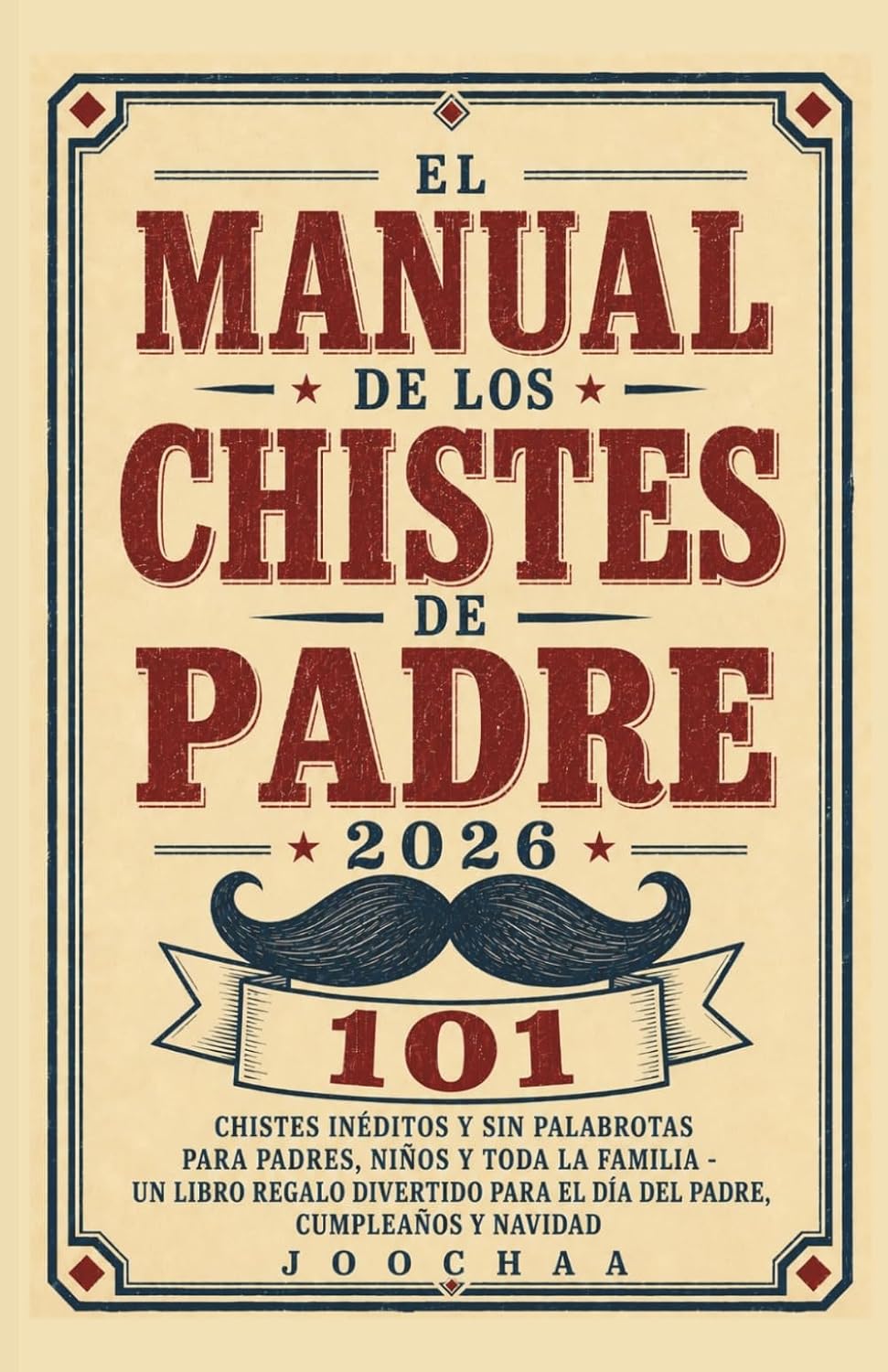 ler totalmente El Manual de los Chistes de Padre 2026: 101 chistes inéditos y sin palabrotas para padres, niños y toda la familia - Un libro regalo divertido para el Día del Padre, cumpleaños y Navidad