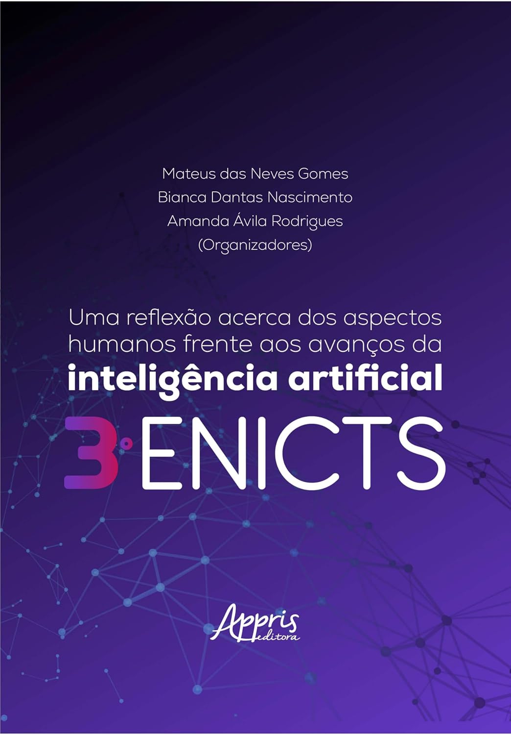 ler totalmente Uma Reflexão Acerca dos Aspectos Humanos Frente aos Avanços da Inteligência Artificial – III ENICTS