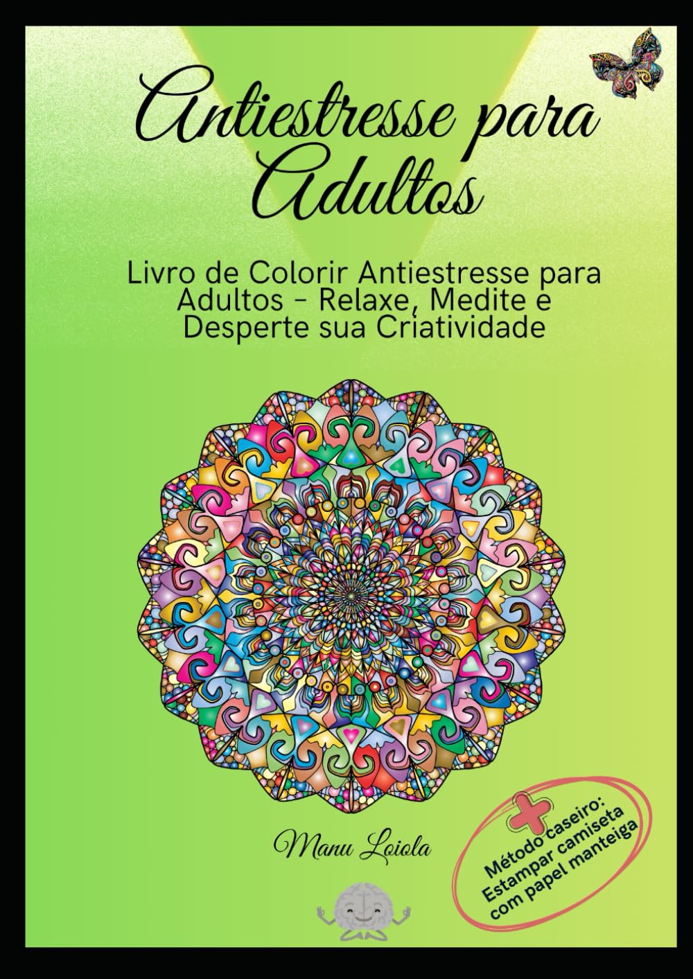 Antiestresse para Adultos: Livro de Colorir Antiestresse para Adultos – Relaxe, Medite e Desperte sua Criatividade. (Portuguese Edition) baixar o livro de graça