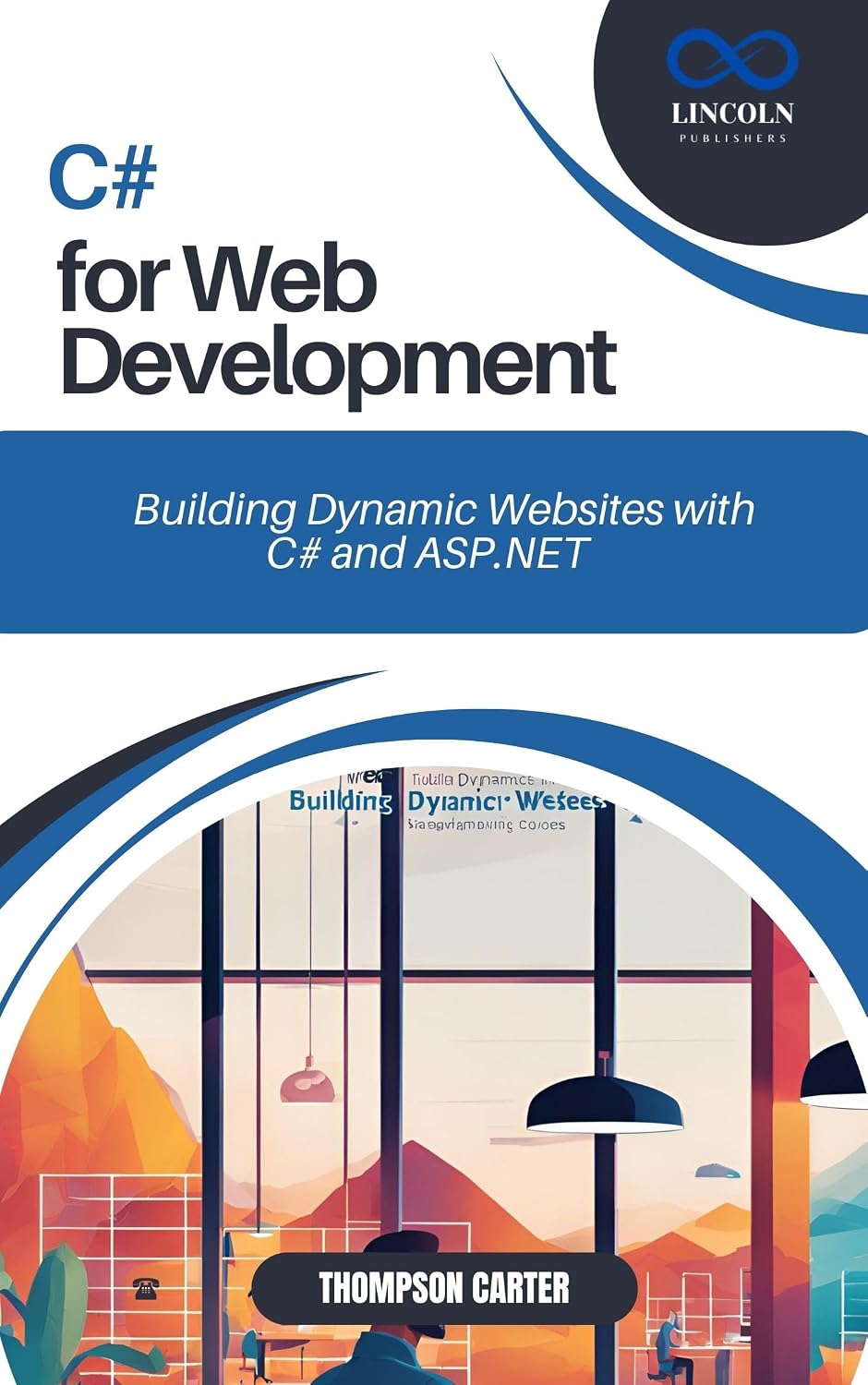 capítulo por capítulo baixar C# FOR WEB DEVELOPMENT: Building Dynamic Websites with C# and ASP.NET (English Edition)