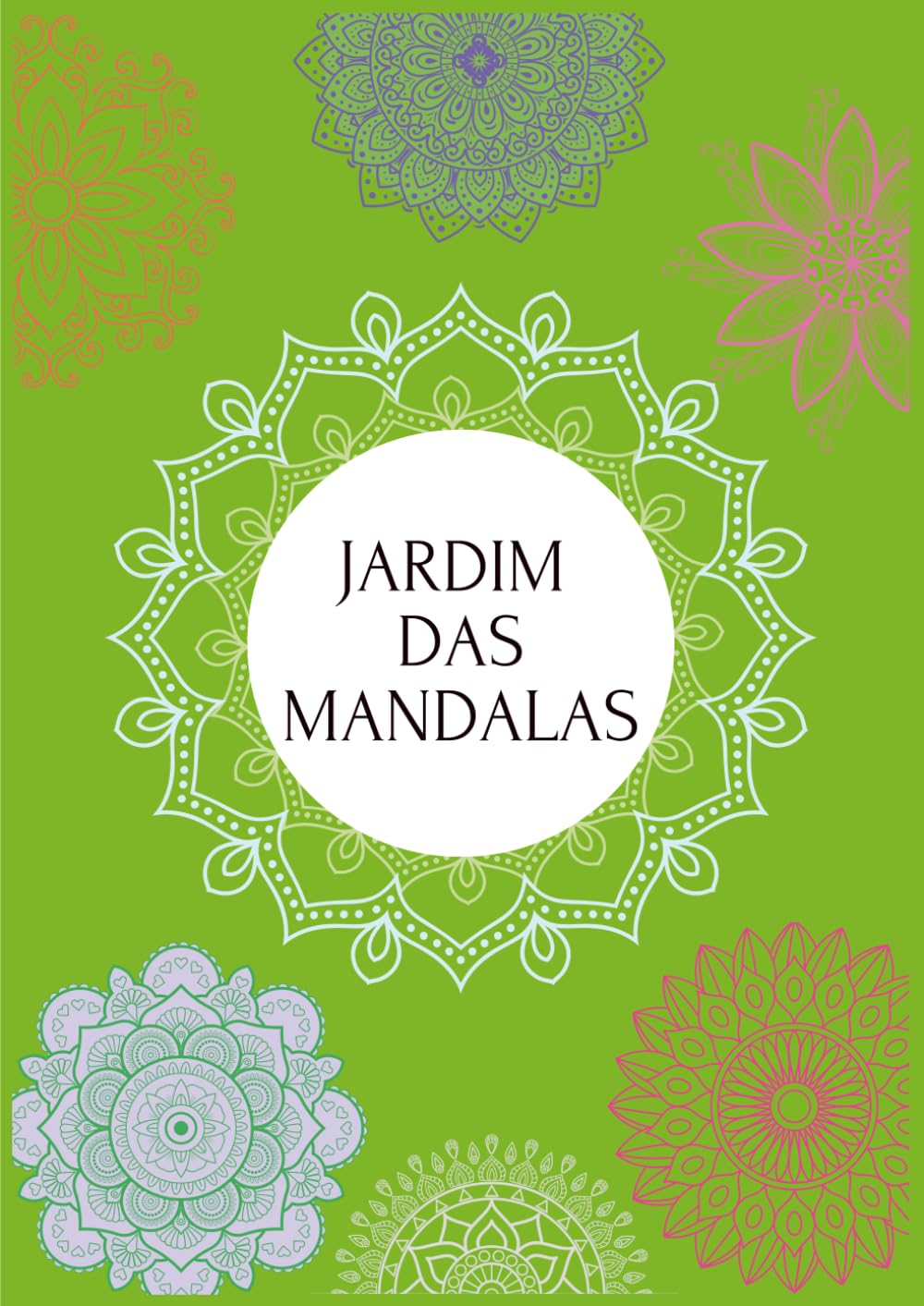 capítulo por capítulo baixar Jardim das Mandalas: Pratique arte, meditação e terapia. (Portuguese Edition)