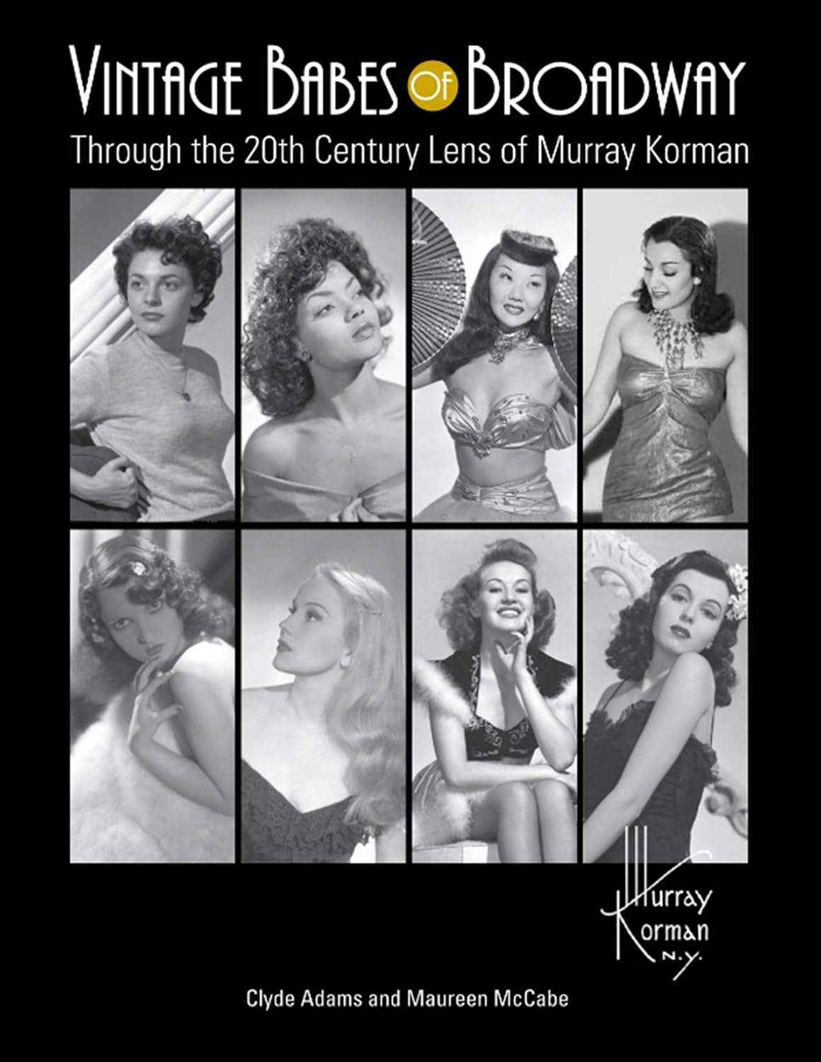 ler totalmente Vintage Babes of Broadway: Through the 20th Century Lens of Murray Korman (English Edition)