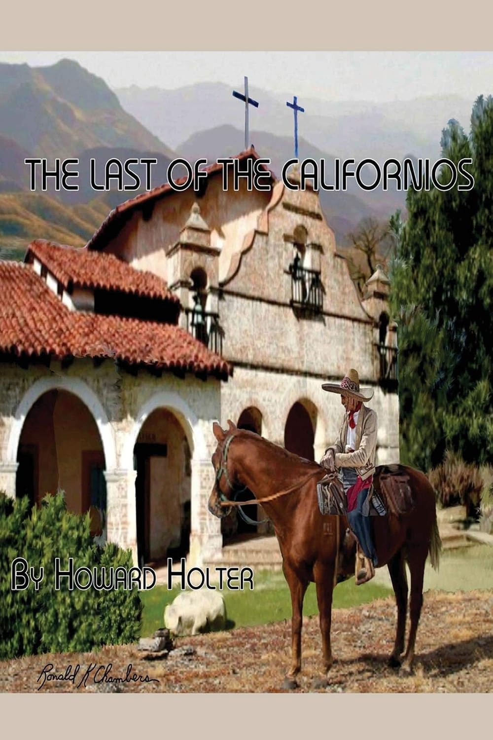 ler totalmente The Last of the Californios: The Pico Family, 1775-1894 (California History Book 1) (English Edition)