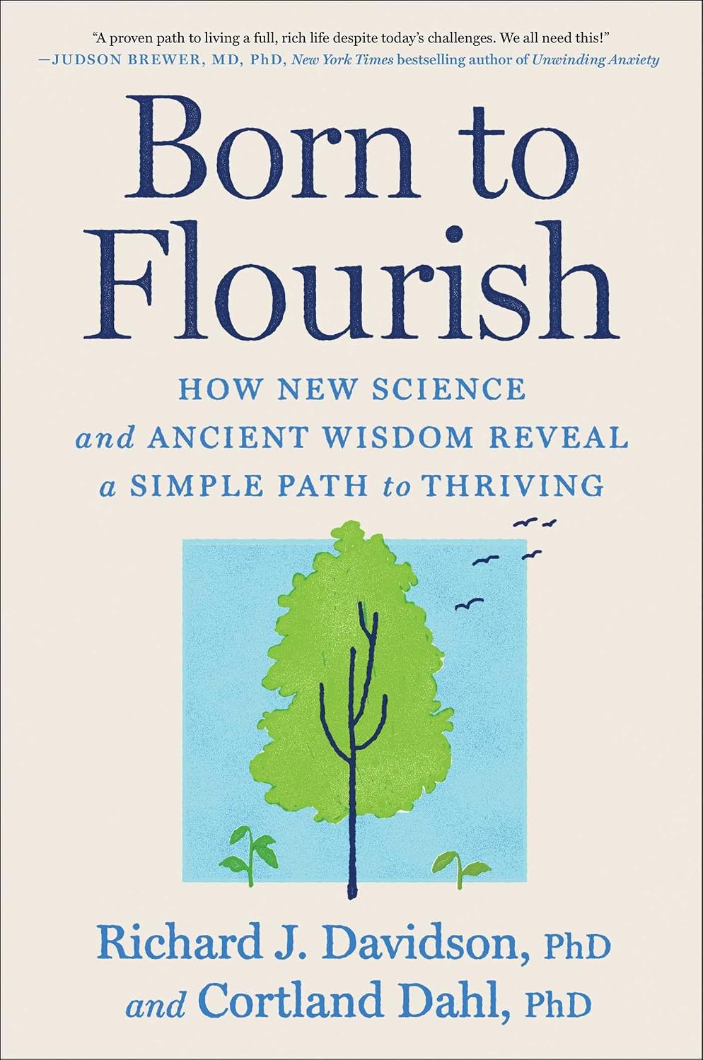 ler totalmente Born to Flourish: How New Science and Ancient Wisdom Reveal a Simple Path to Thriving