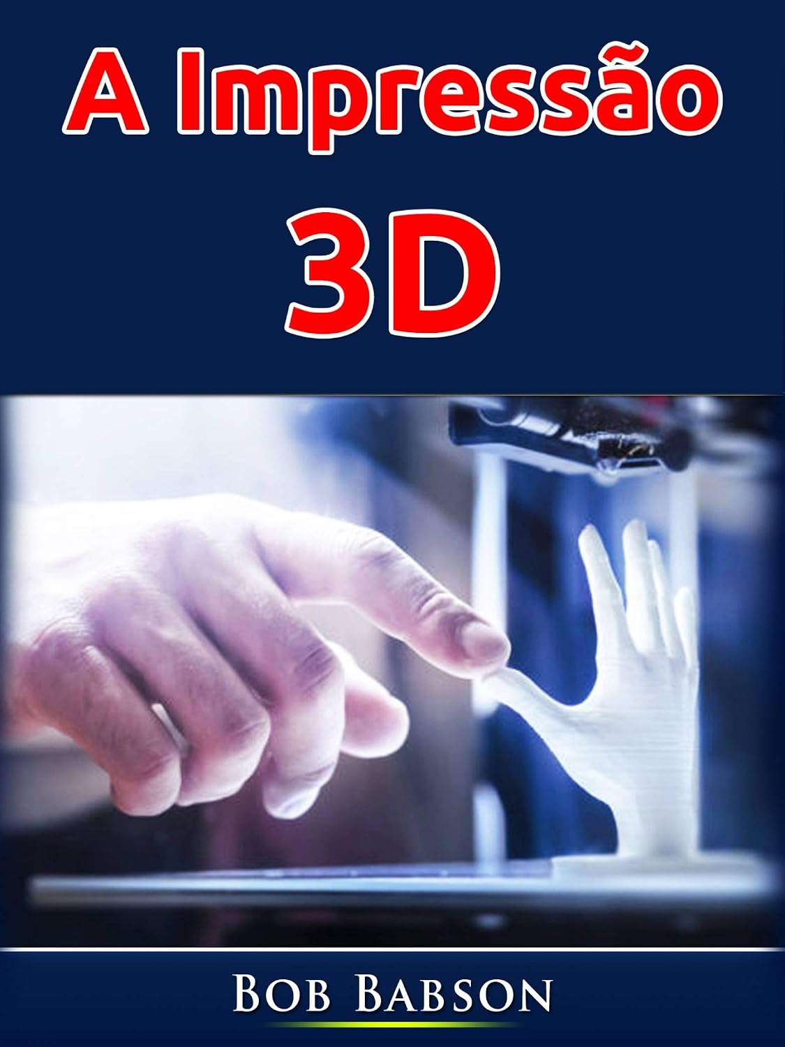 ler totalmente A Impressão 3D