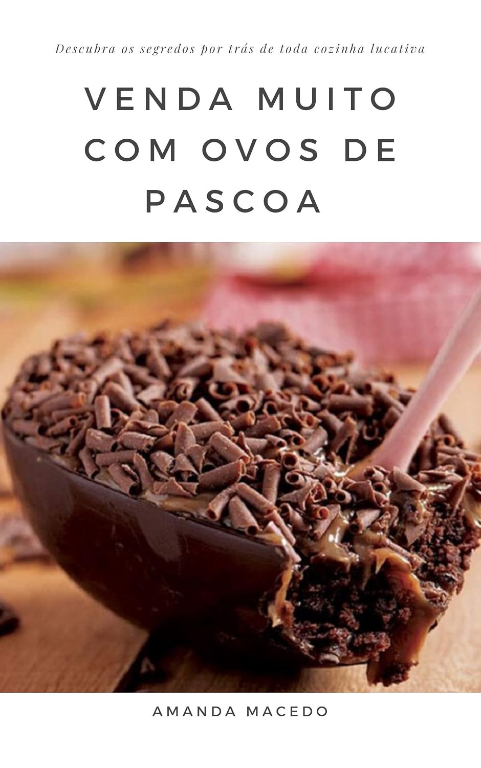 ler totalmente Venda Muito com Ovos de Páscoa: O segredo de Toda Cozinha Lucrativa