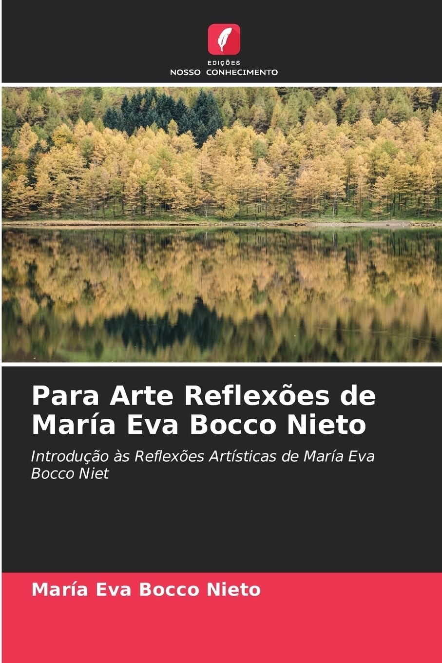 Para Arte Reflexões de María Eva Bocco Nieto: Introdução às Reflexões Artísticas de María Eva Bocco Niet
